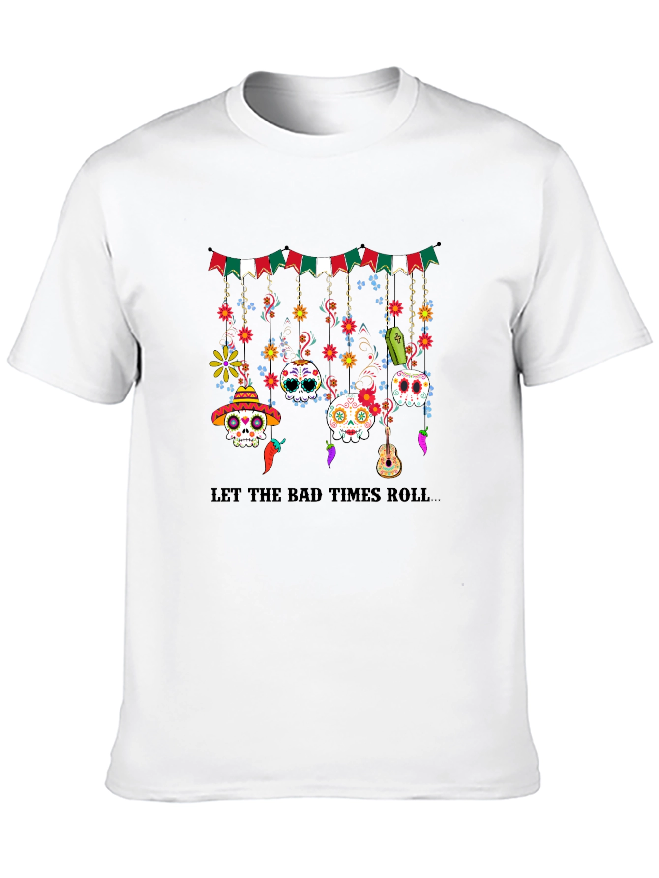 Let The Bad Times Roll T-Shirt