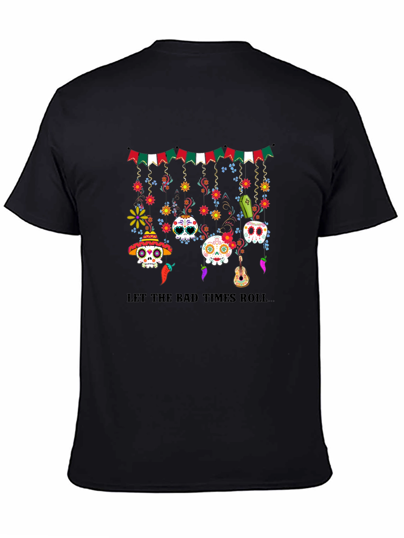 Let The Bad Times Roll T-Shirt