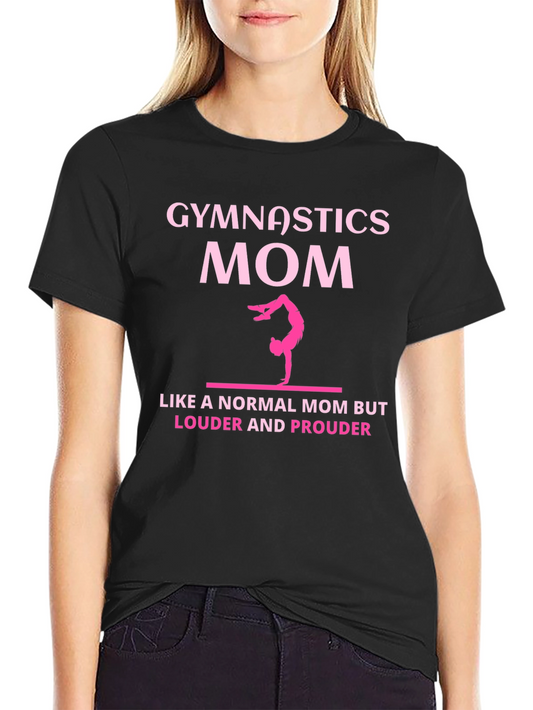Gymnastics Mom T-Shirt - Loud & Proud Gymnast Support!