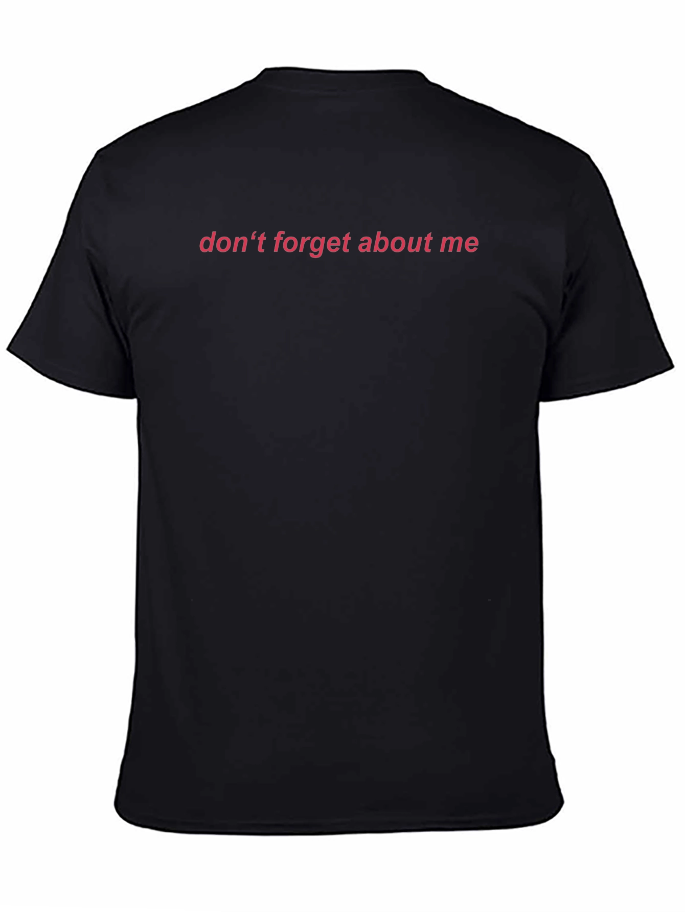 Dont Forget About Me Graphic Tee - Black