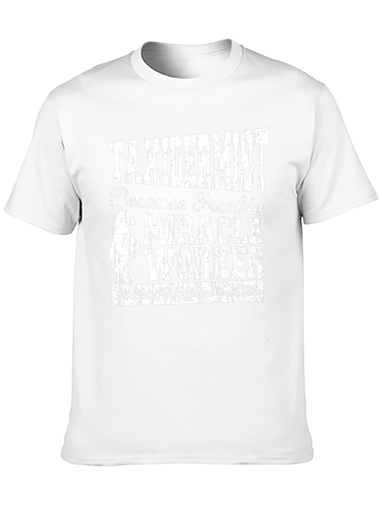 Taxidermist Miracle Worker Graphic T-Shirt