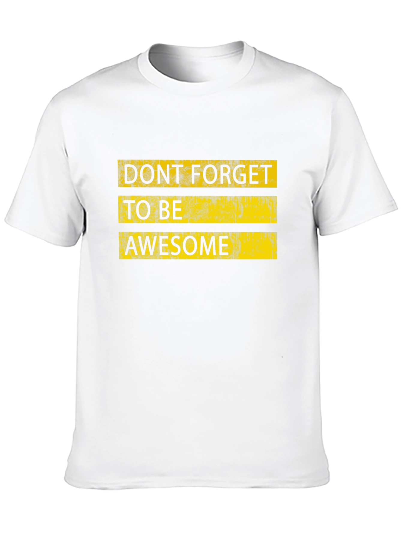 Dont Forget To Be Awesome Graphic T-Shirt