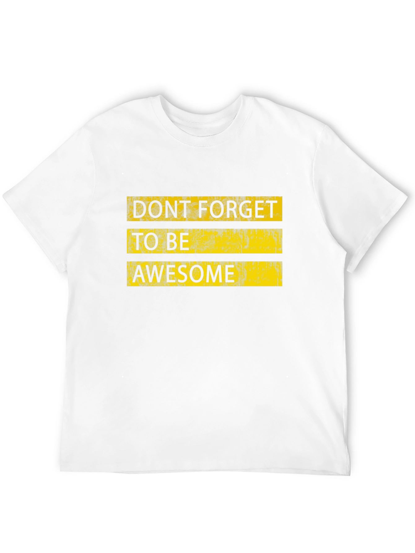 Dont Forget To Be Awesome Graphic T-Shirt