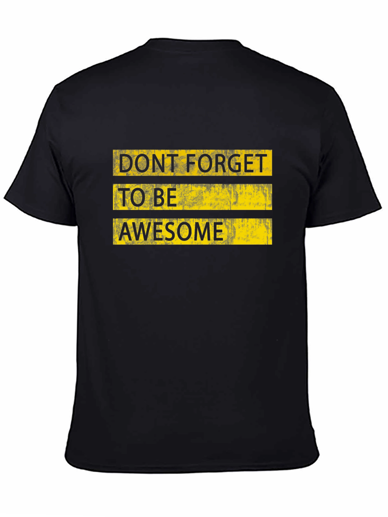 Dont Forget To Be Awesome Graphic T-Shirt