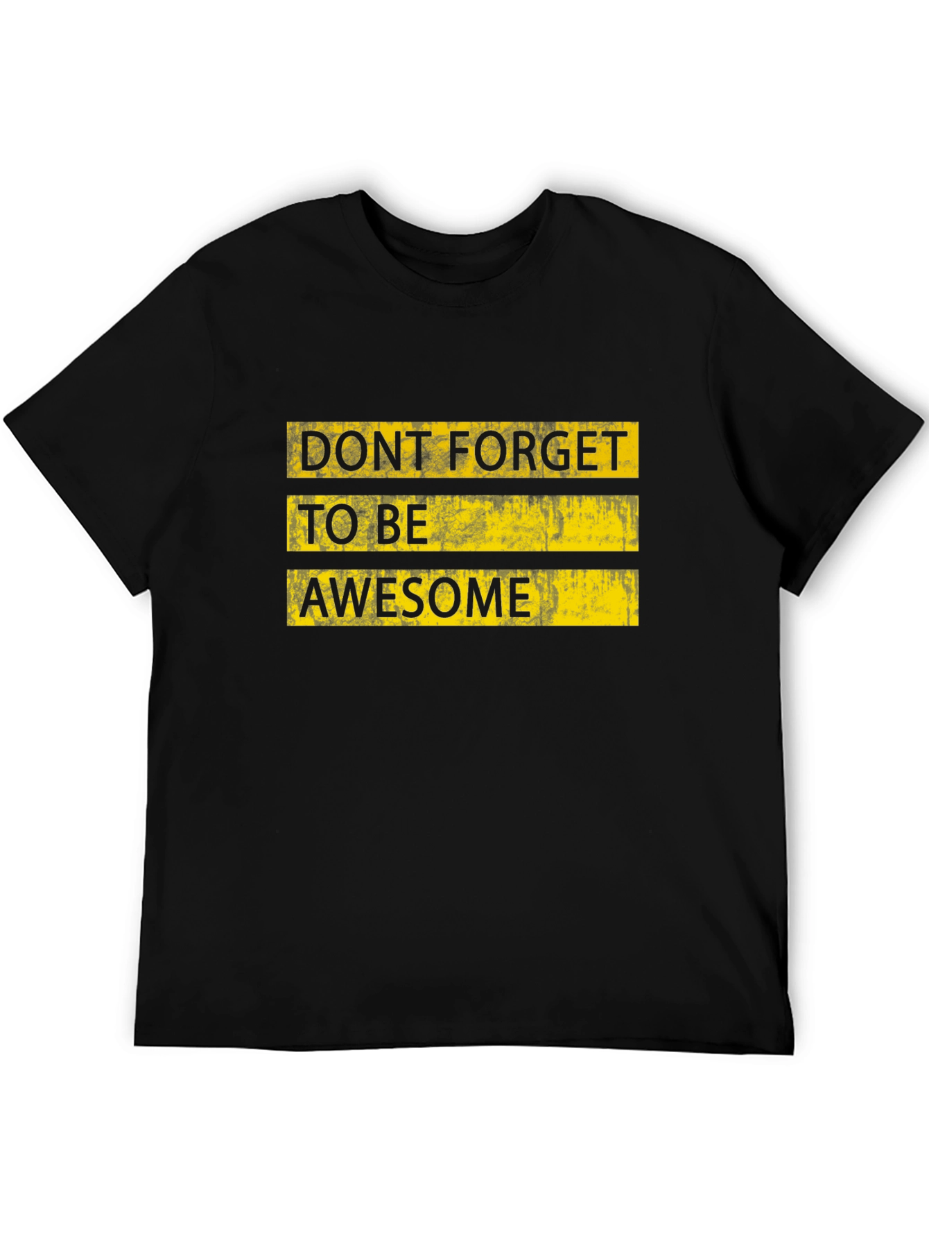 Dont Forget To Be Awesome Graphic T-Shirt