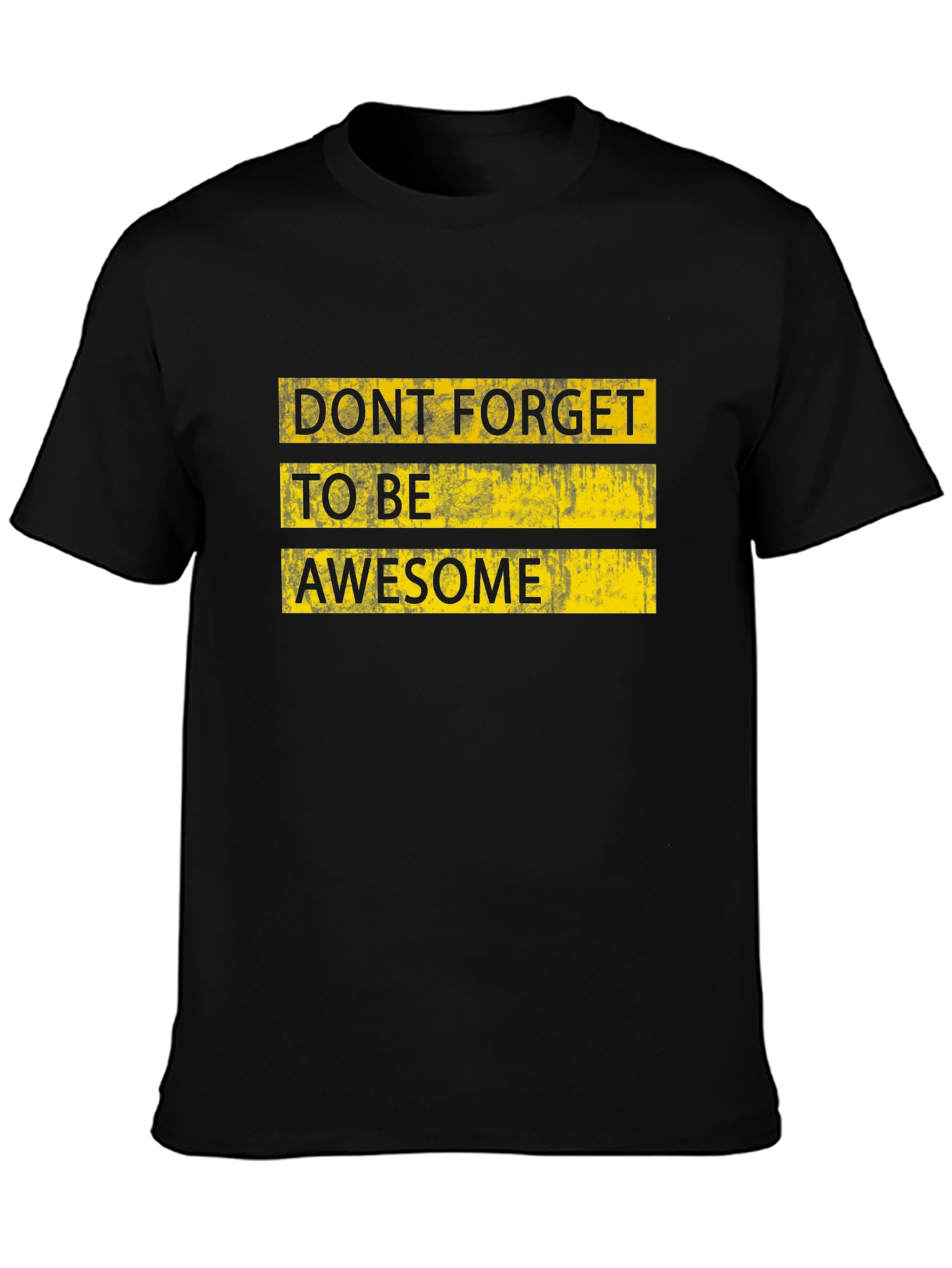 Dont Forget To Be Awesome Graphic T-Shirt