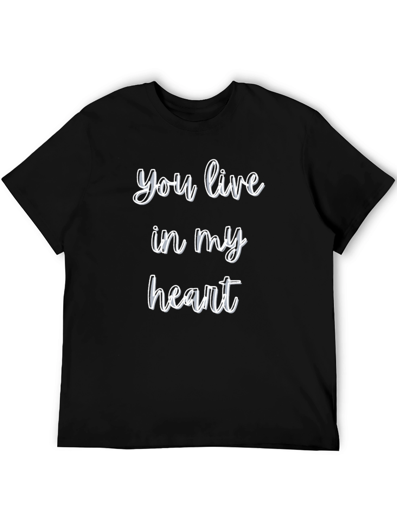 You Live In My Heart T-Shirt - Black