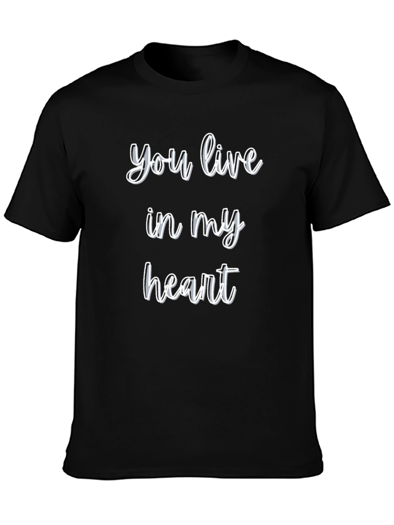 You Live In My Heart T-Shirt - Black
