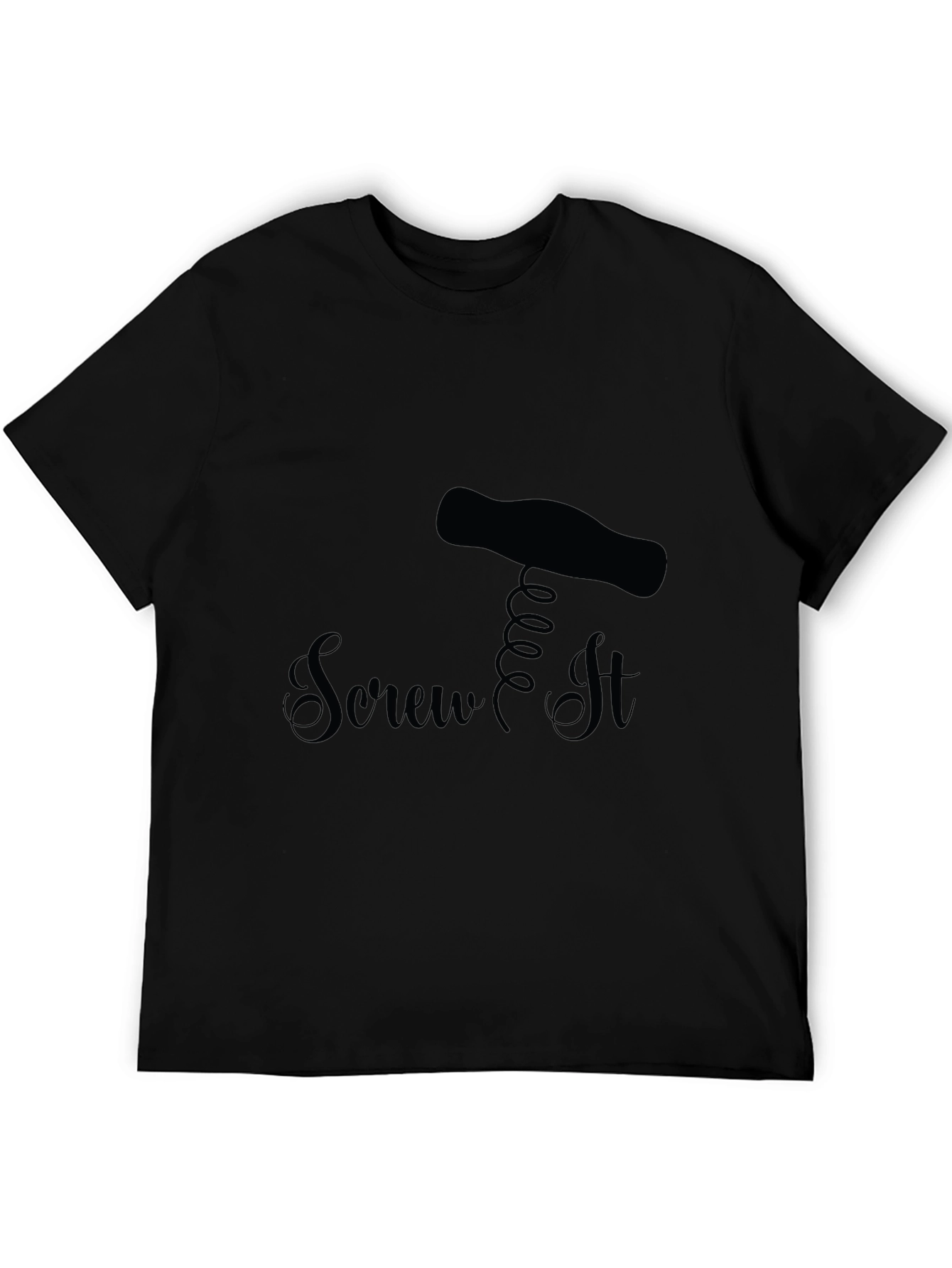 Screw It - Funny Black T-Shirt Novelty