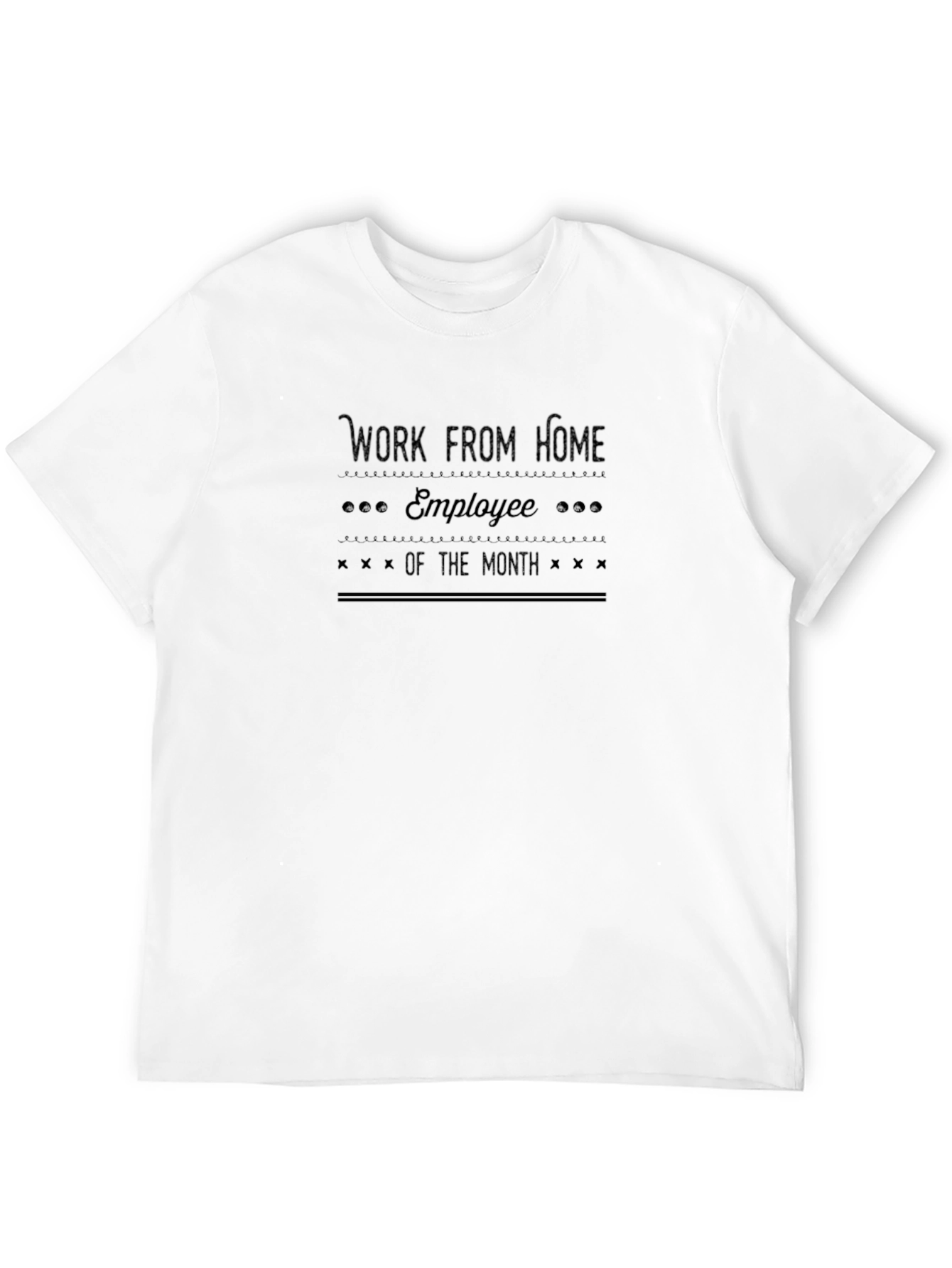 Work From Home Employee of the Month T-Shirt