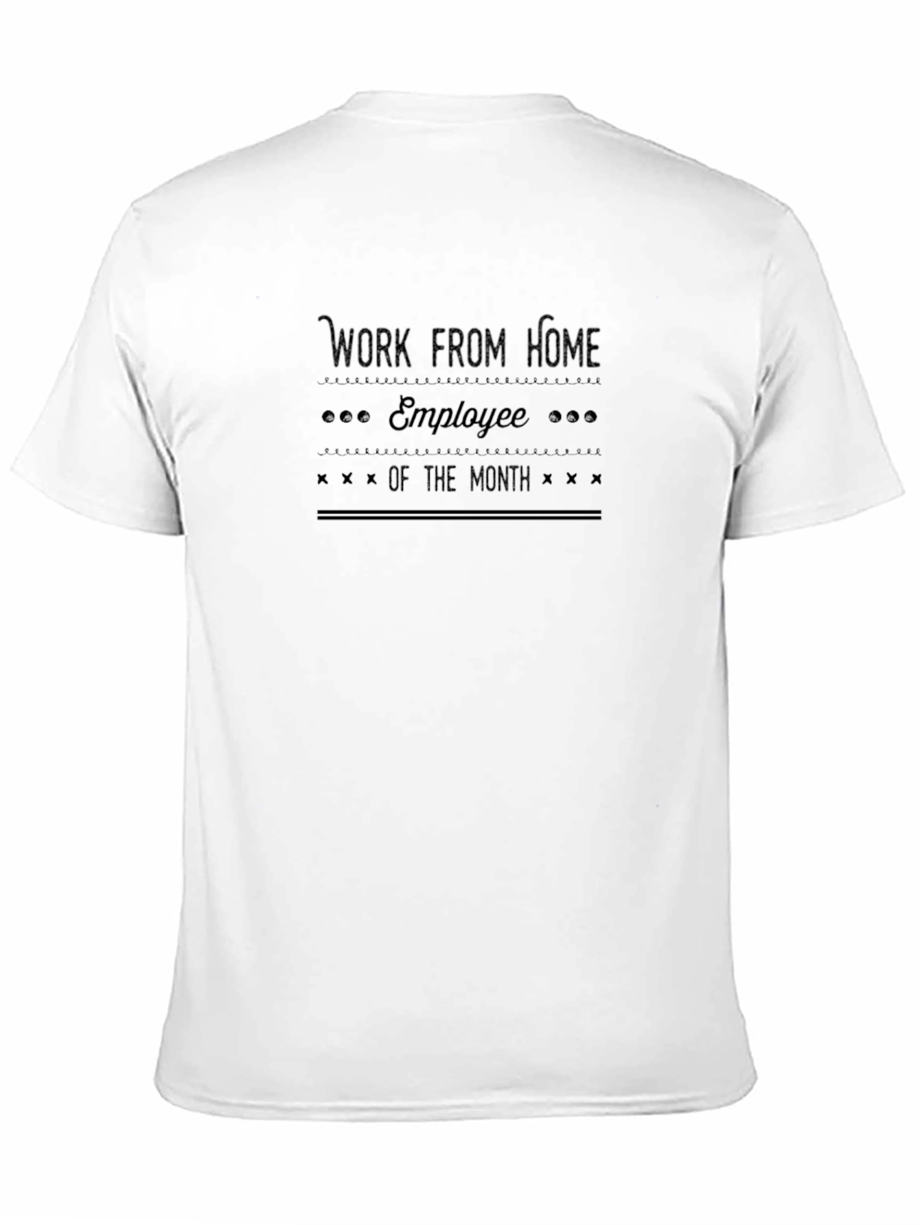 Work From Home Employee of the Month T-Shirt