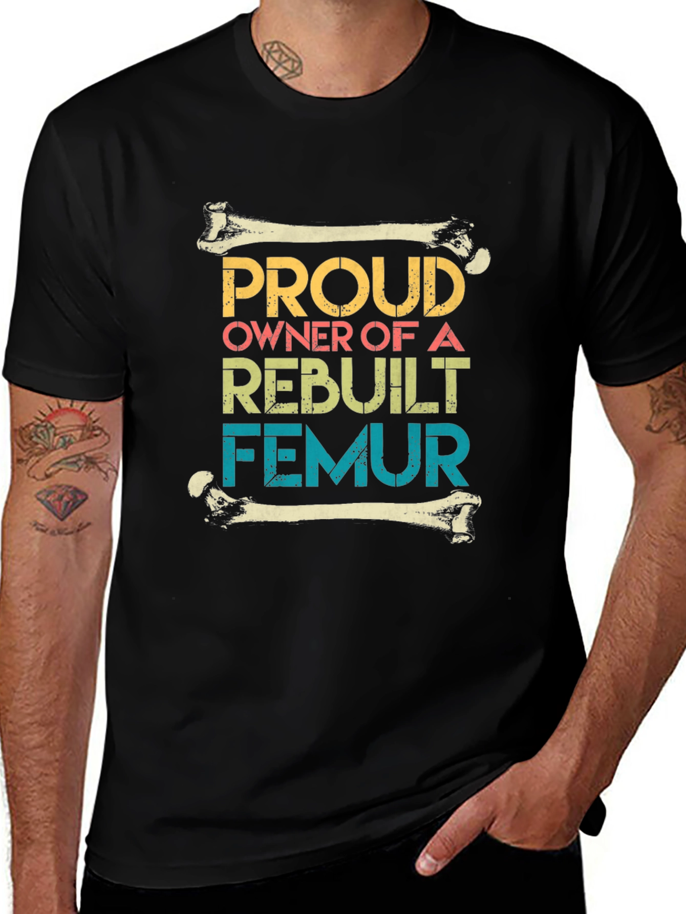 Proud Rebuilt Femur Owner T-Shirt