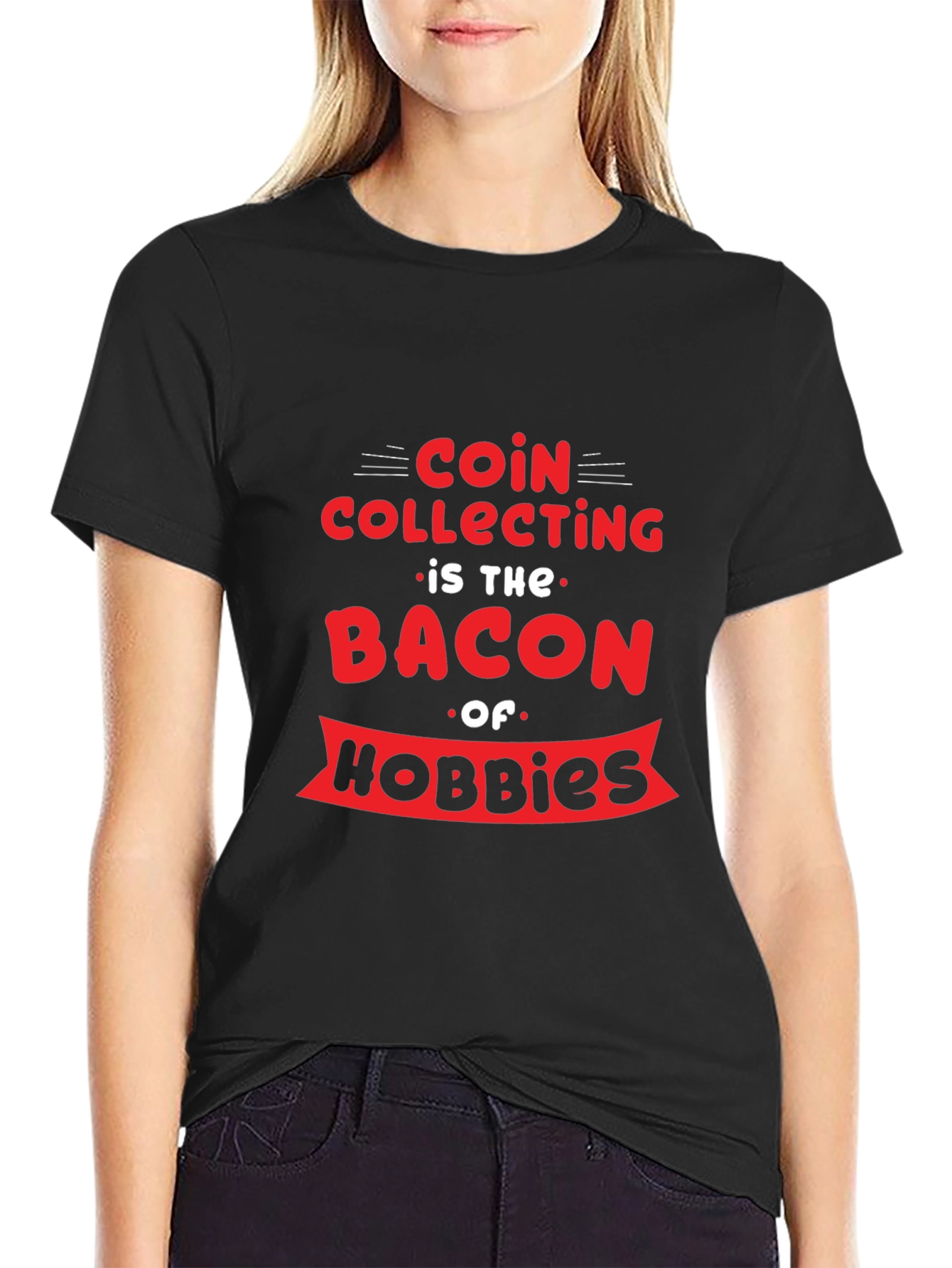 Coin Collecting Bacon Hobbies Graphic T-Shirt