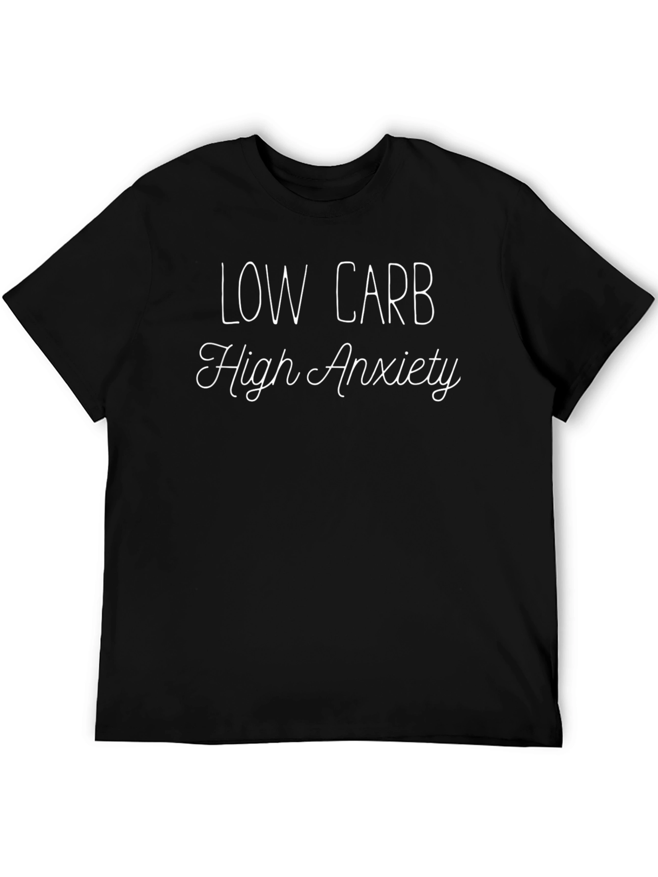 Low Carb High Anxiety Graphic Tee
