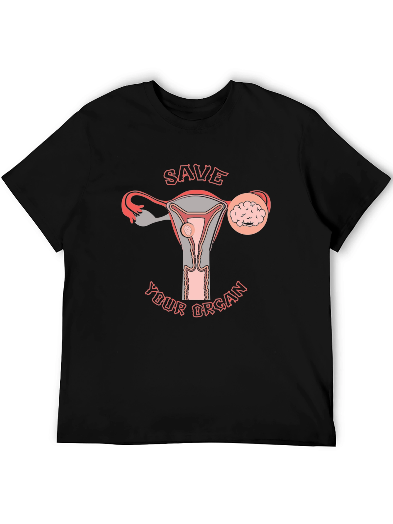 Save Your Organ Uterus T-Shirt