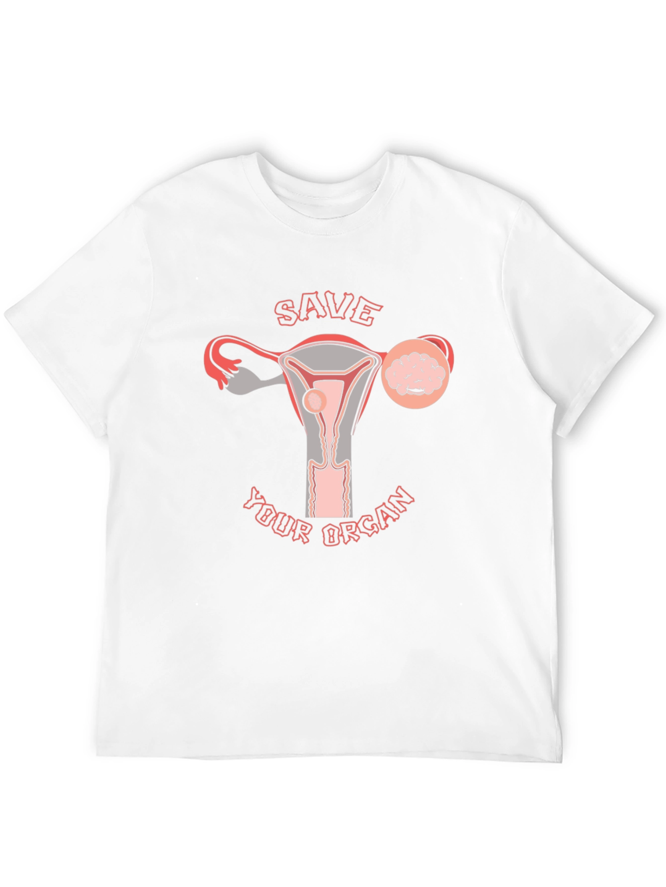 Save Your Organ Uterus T-Shirt