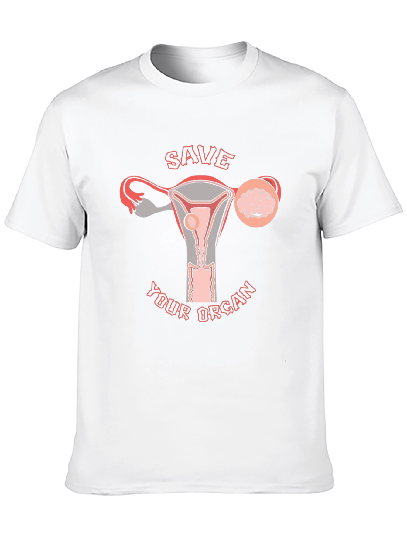Save Your Organ Uterus T-Shirt