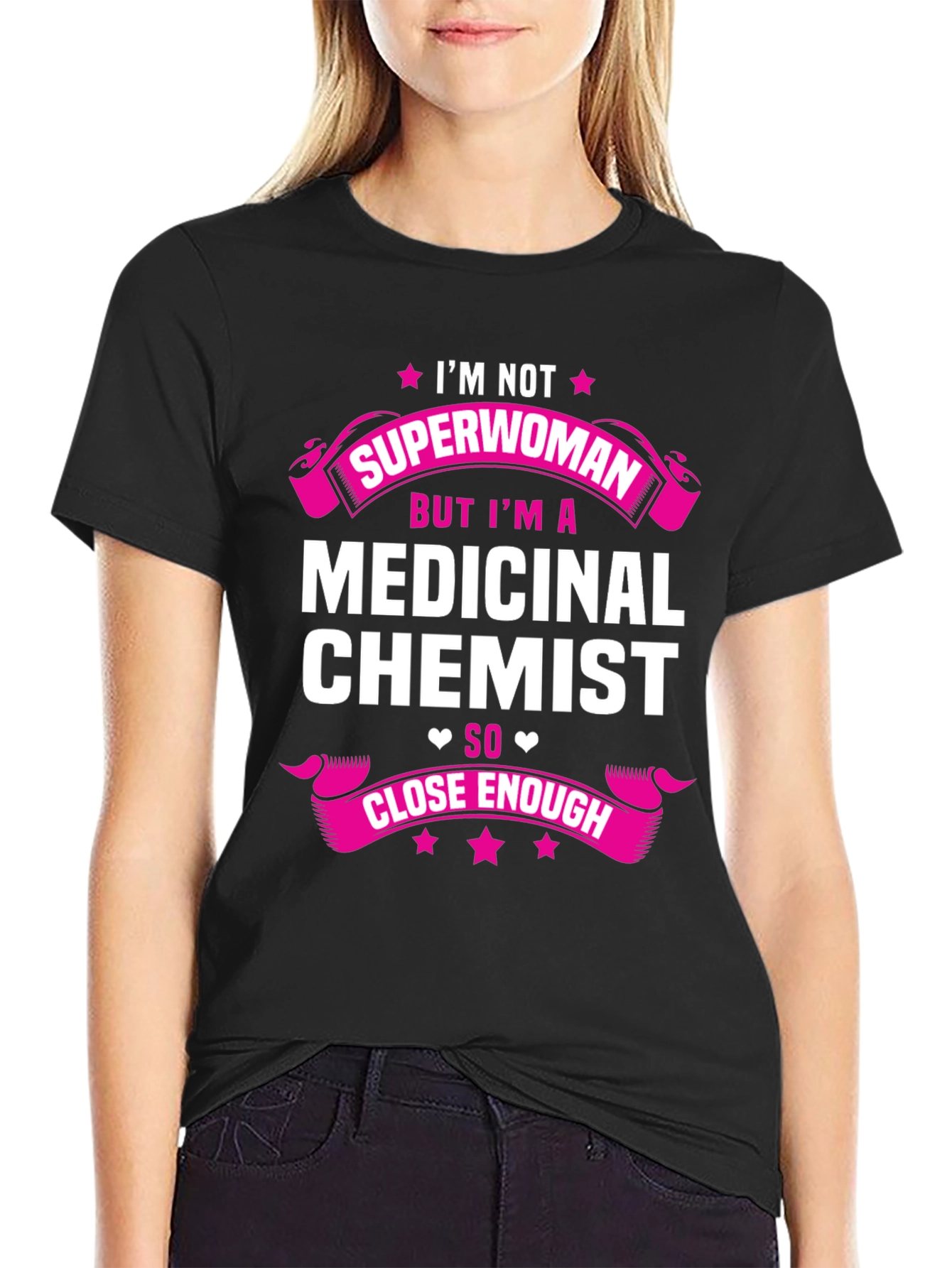 Medicinal Chemist T-Shirt - Close Enough Tee