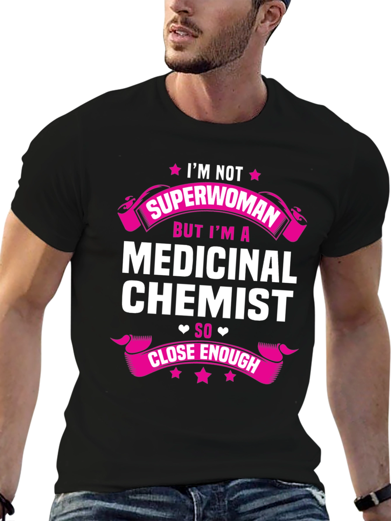 Medicinal Chemist T-Shirt - Close Enough Tee