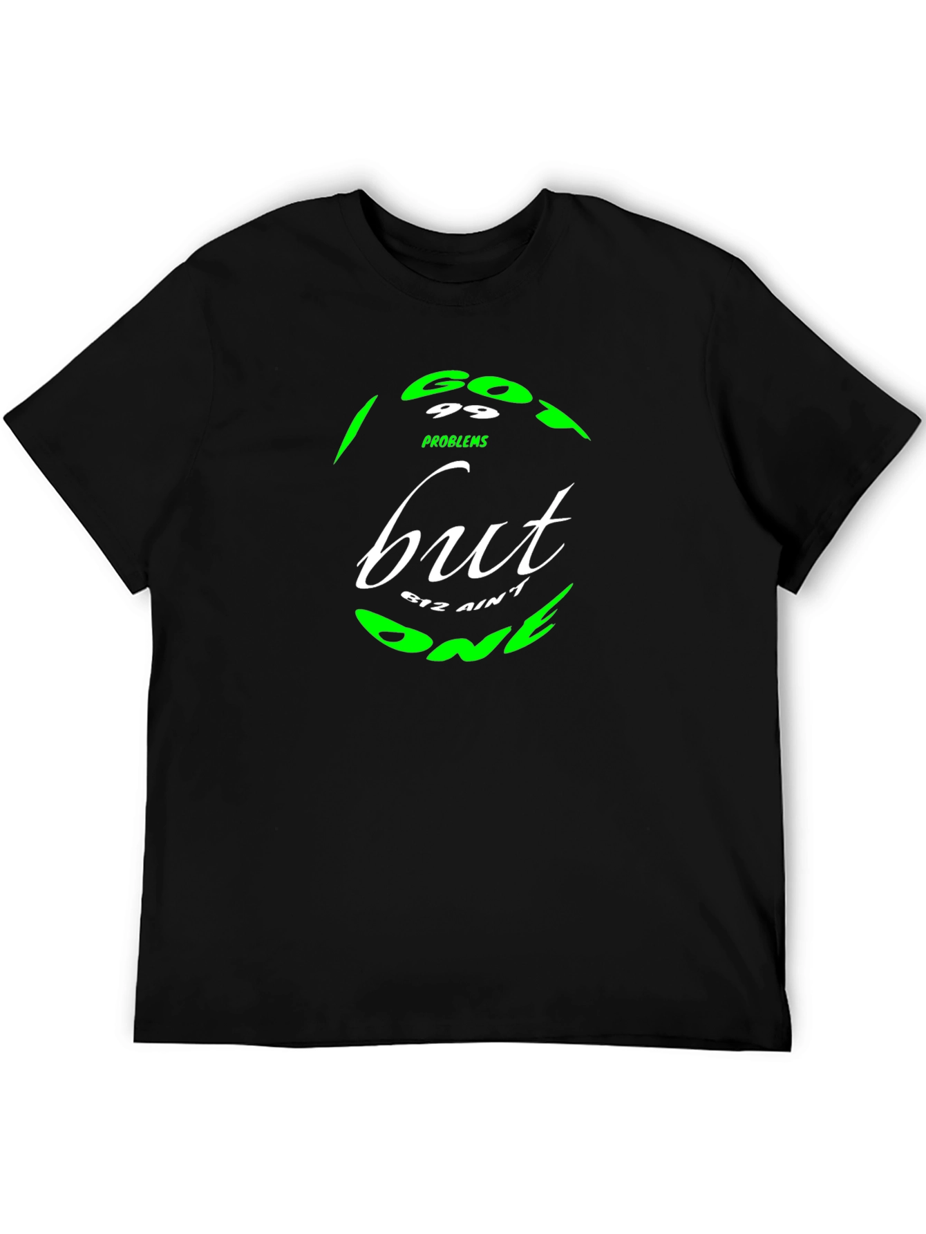 99 Problems But BTZ Aint One Black T-Shirt