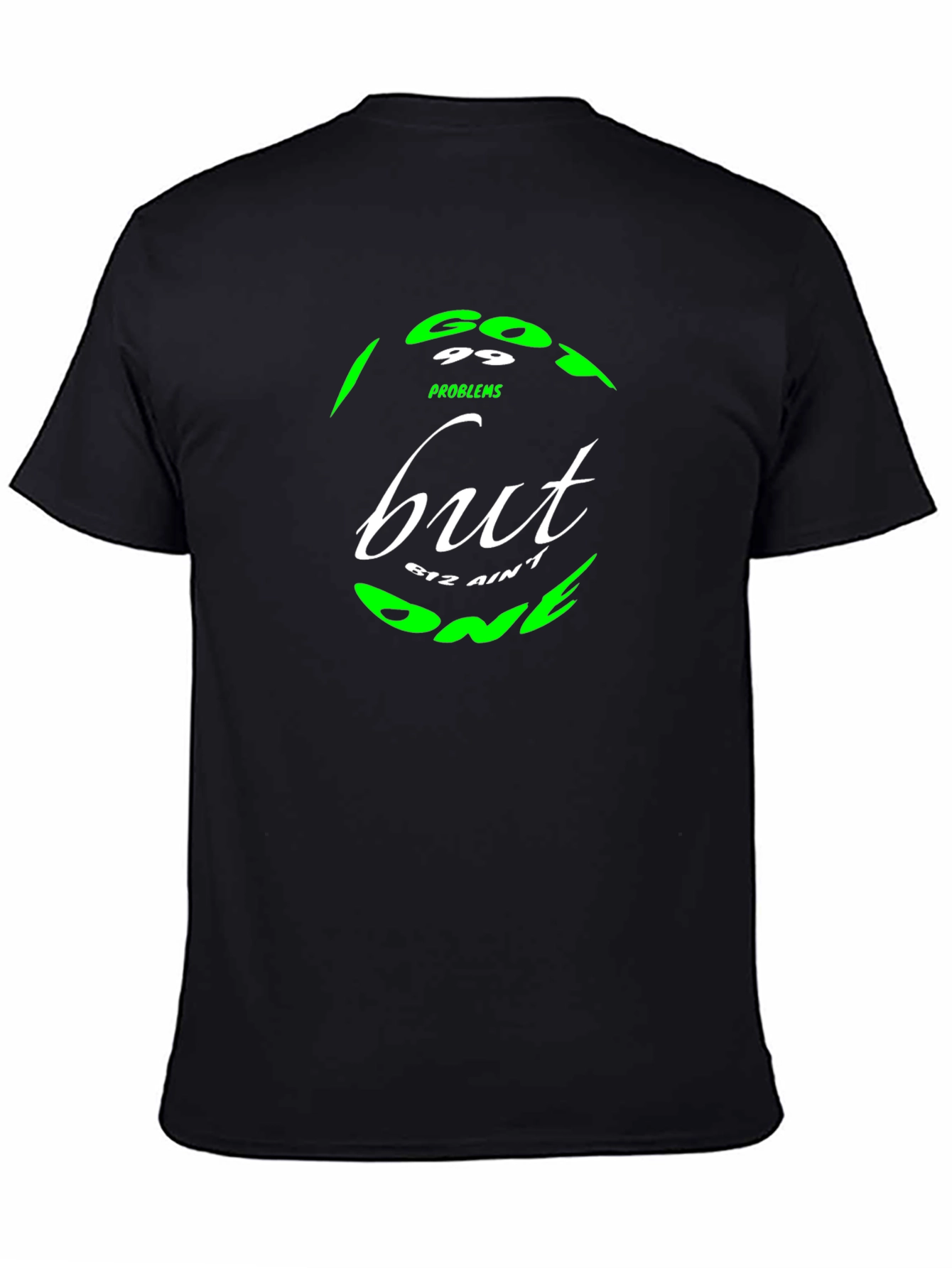 99 Problems But BTZ Aint One Black T-Shirt