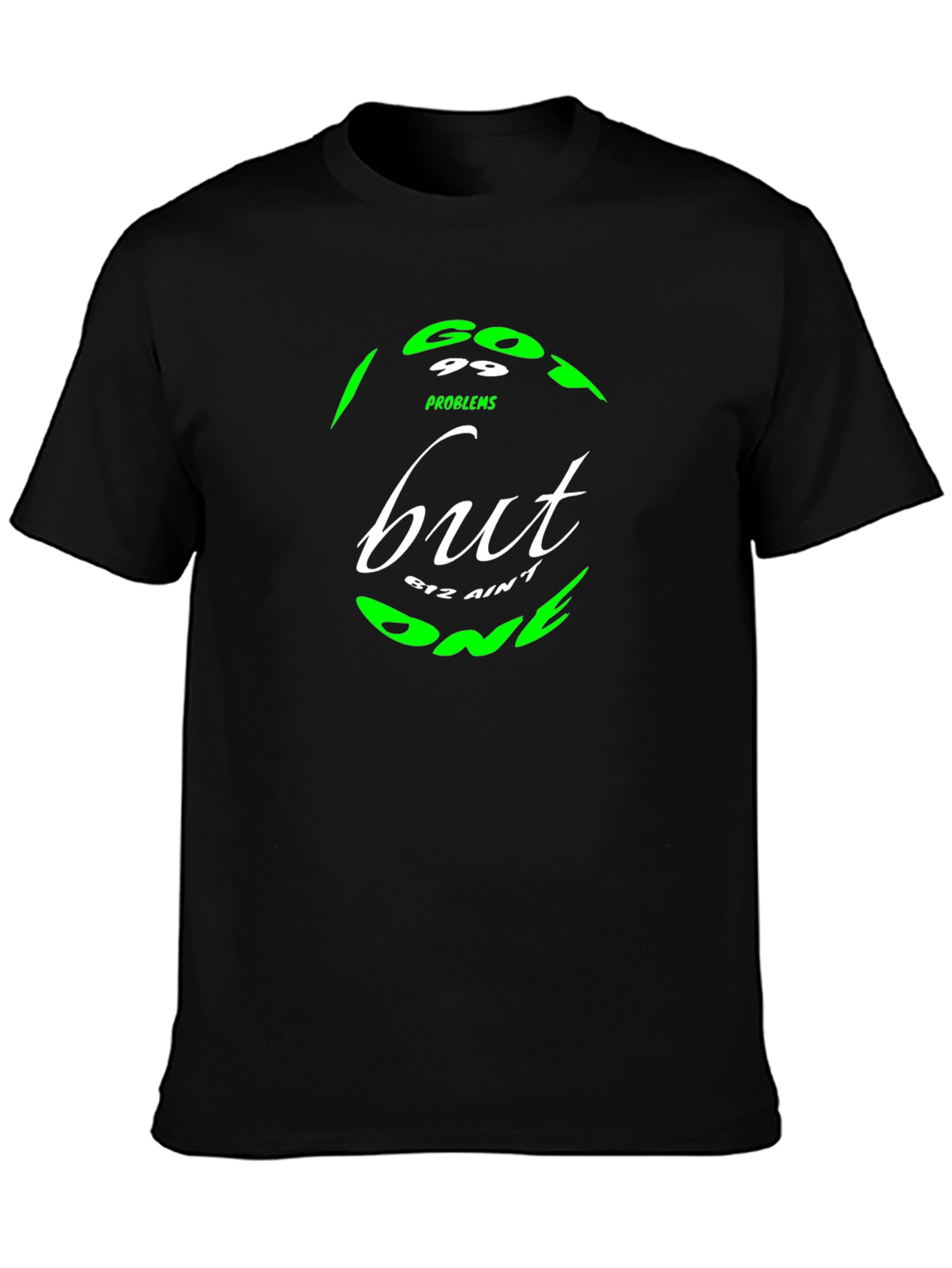 99 Problems But BTZ Aint One Black T-Shirt