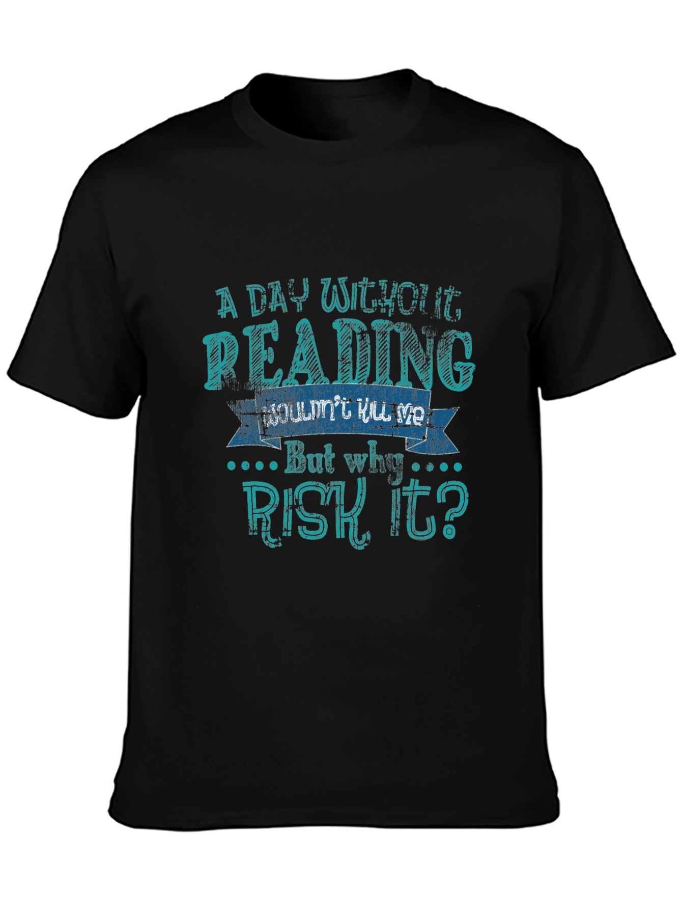 Funny Reading T-Shirt - A Day Without Reading