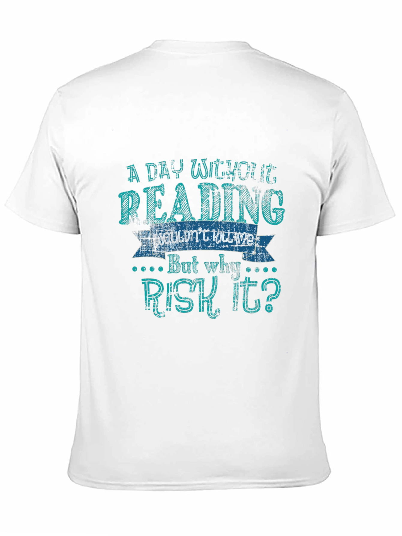 Funny Reading T-Shirt - A Day Without Reading
