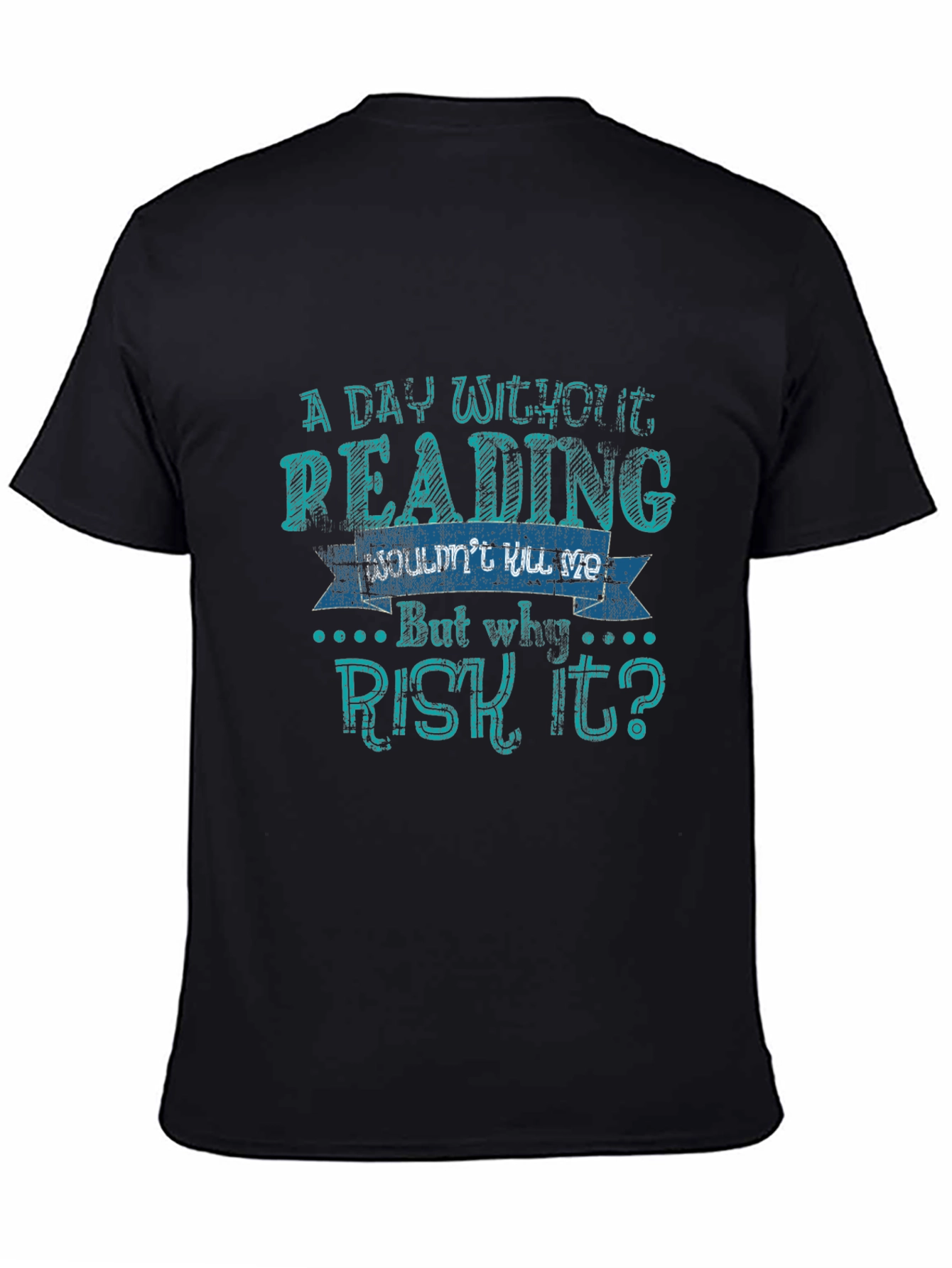 Funny Reading T-Shirt - A Day Without Reading