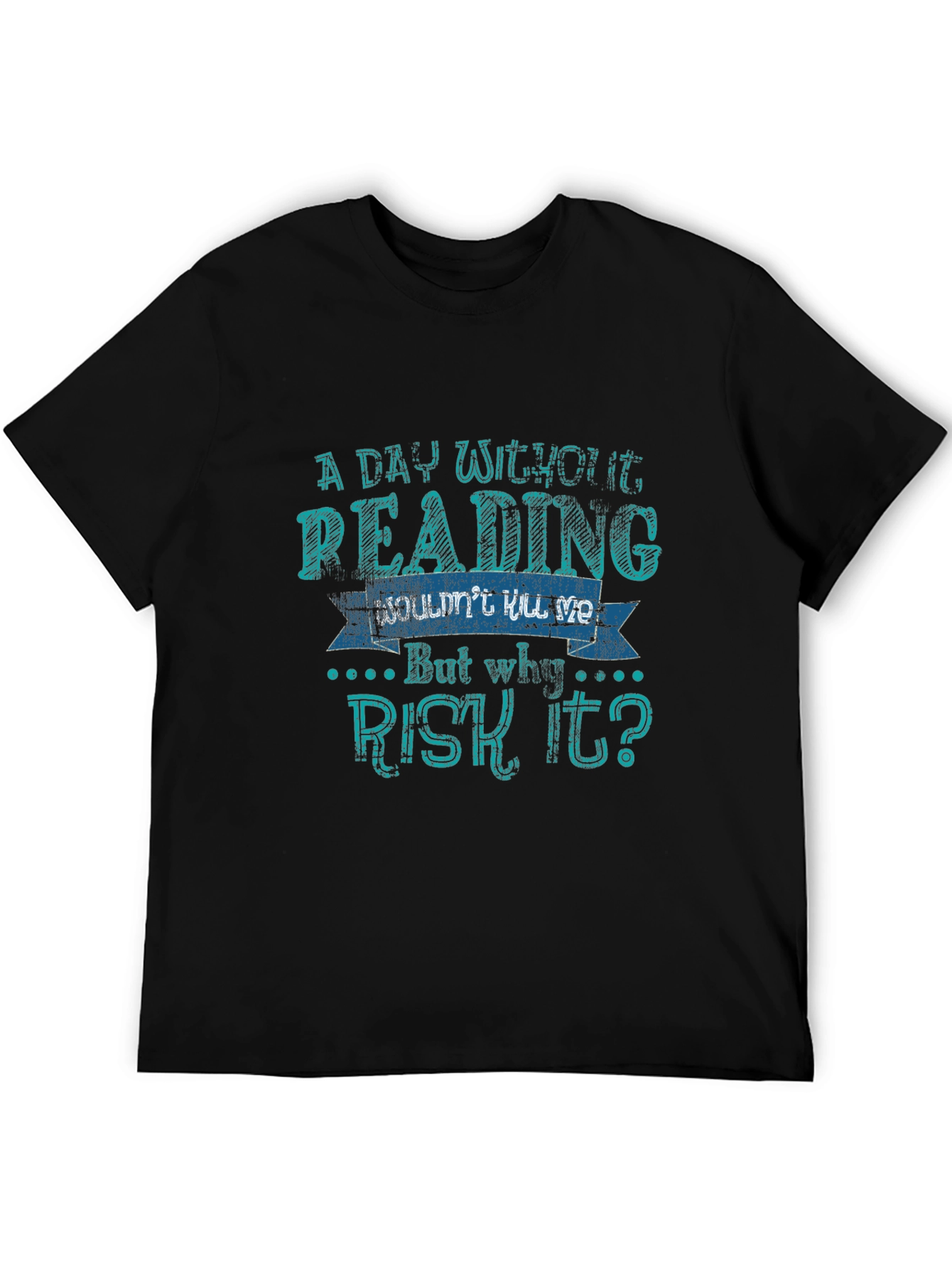 Funny Reading T-Shirt - A Day Without Reading