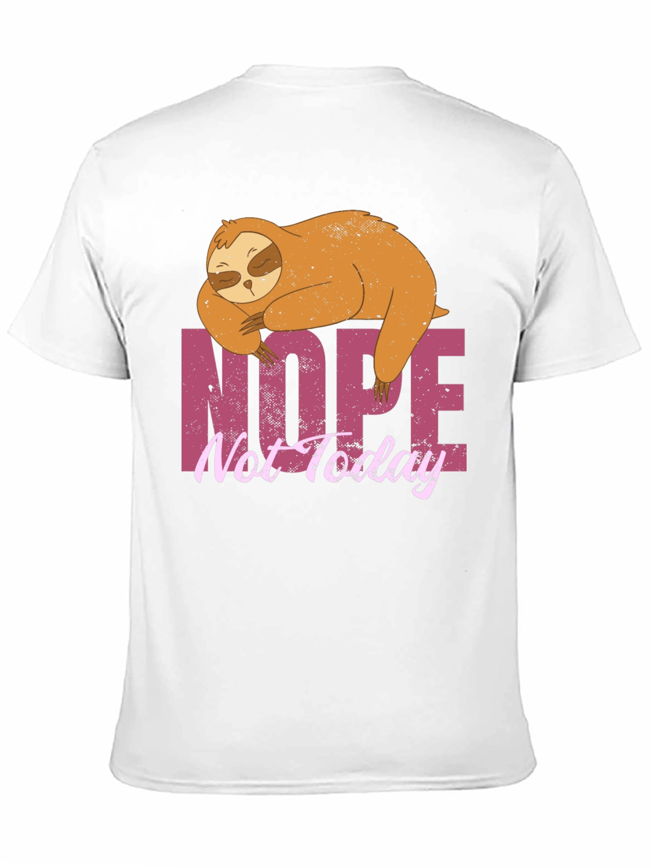 Nope Not Today Sloth Graphic T-Shirt