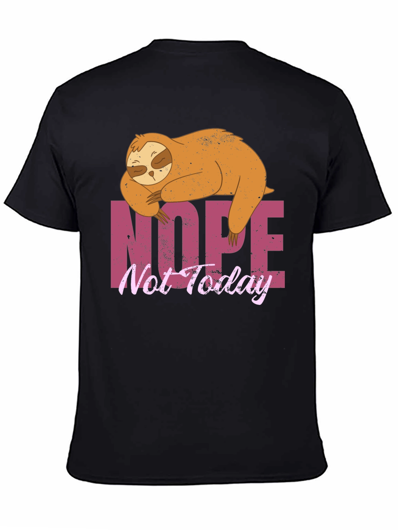 Nope Not Today Sloth Graphic T-Shirt