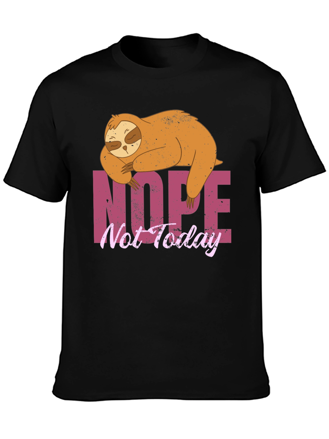Nope Not Today Sloth Graphic T-Shirt