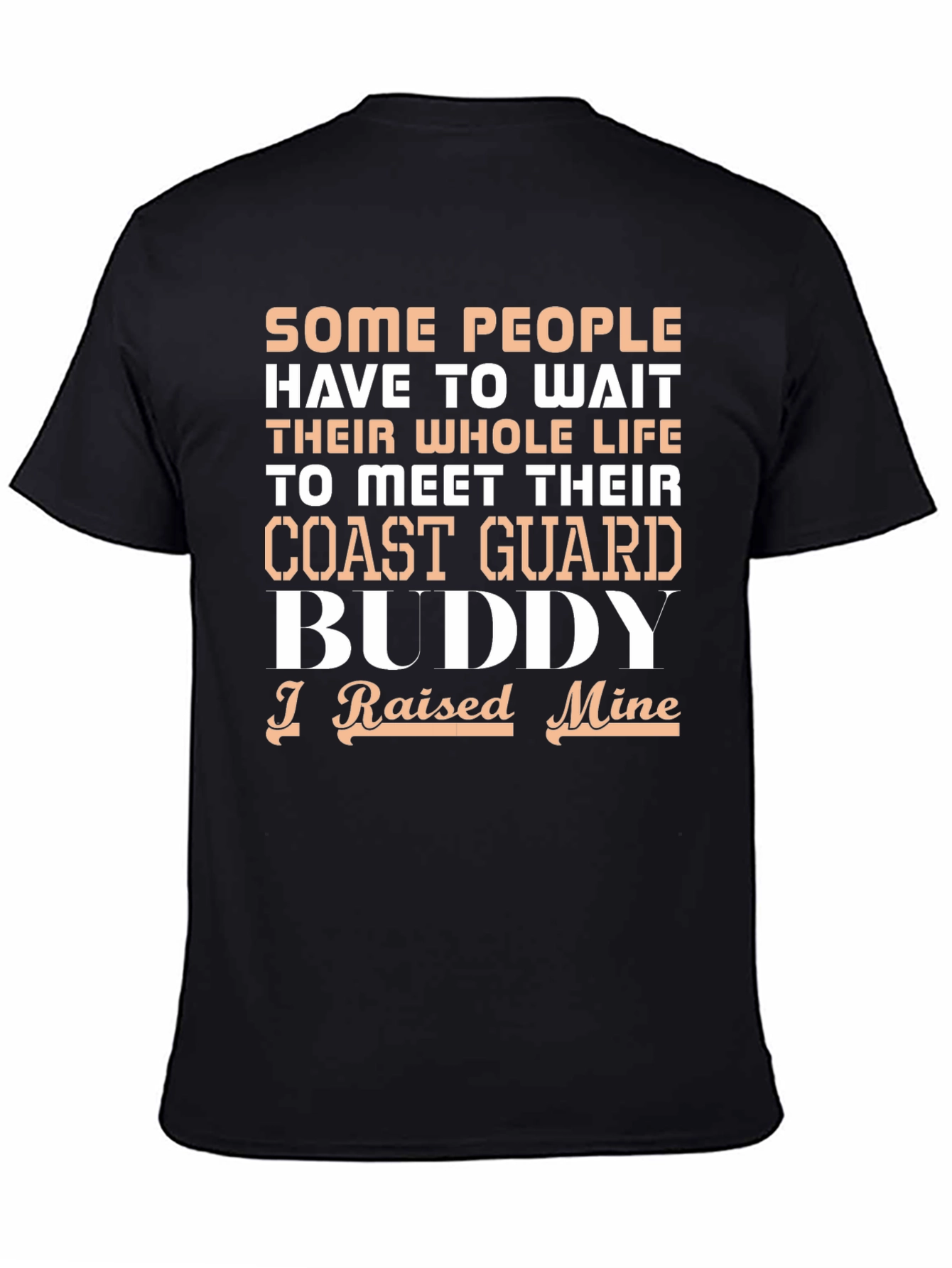 Coast Guard Buddy T-Shirt - I Raised Mine Tee