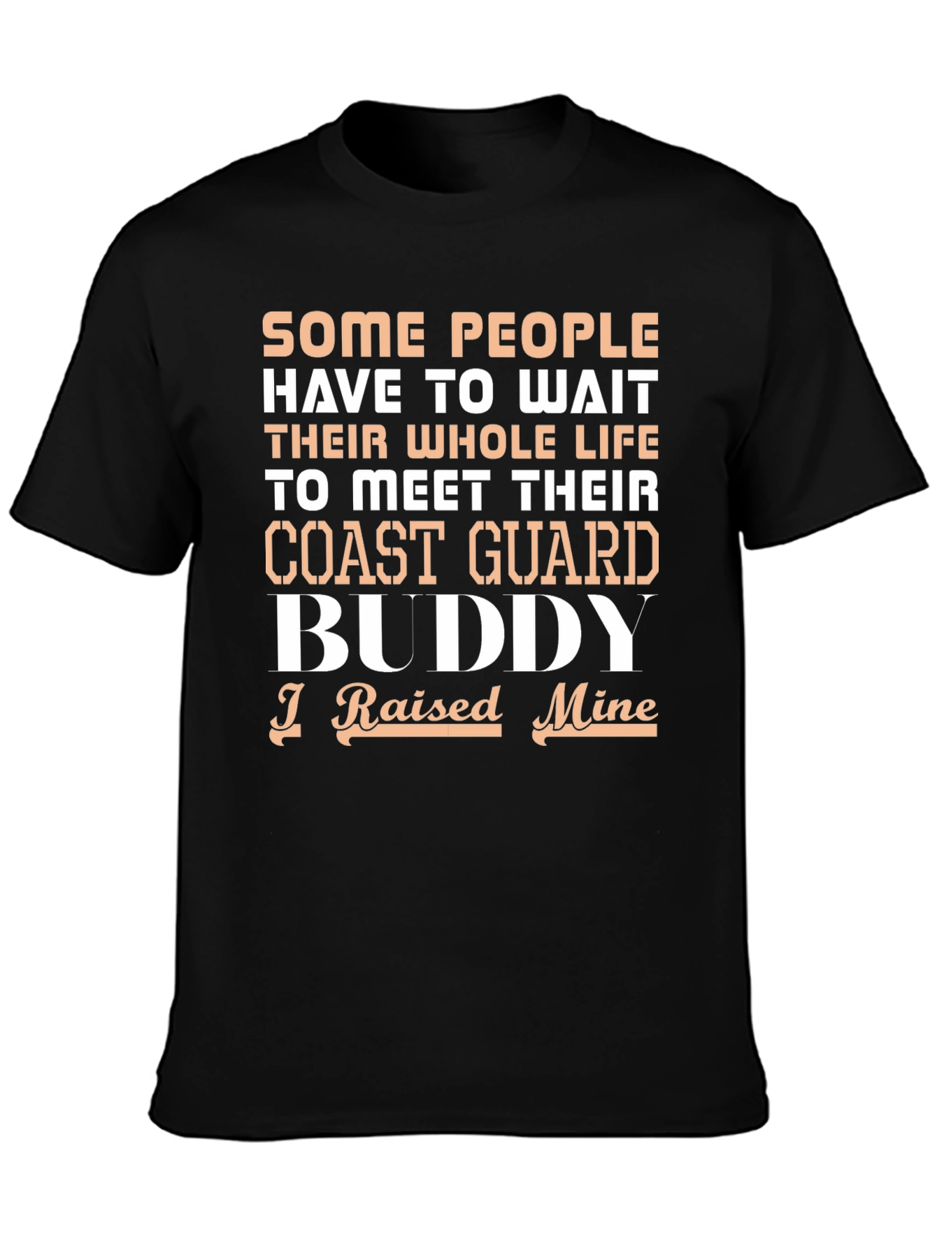 Coast Guard Buddy T-Shirt - I Raised Mine Tee