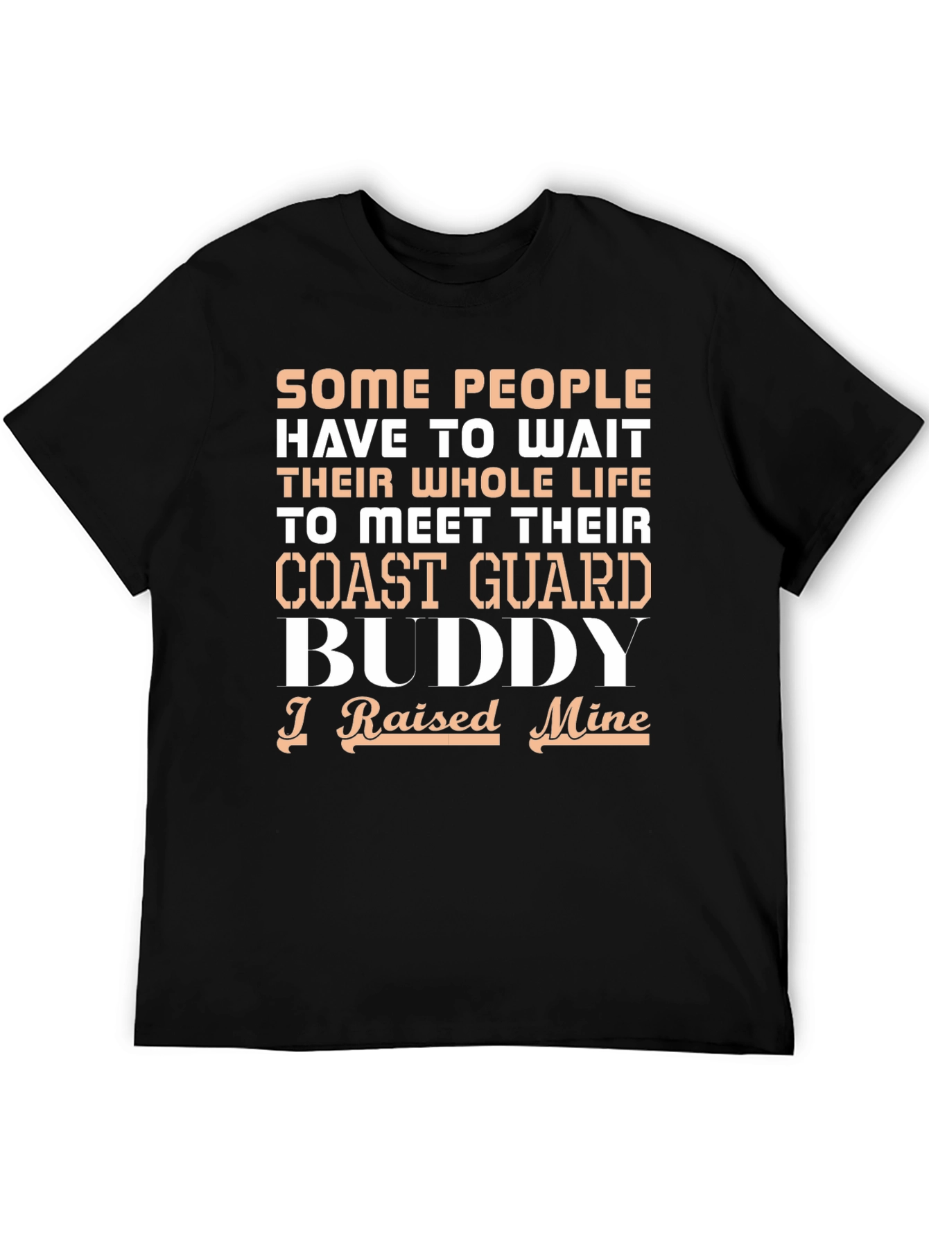 Coast Guard Buddy T-Shirt - I Raised Mine Tee
