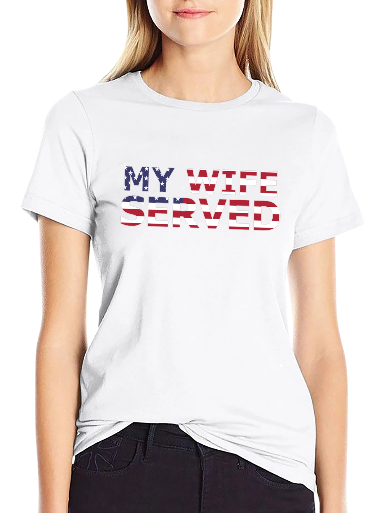 My Wife Served Patriotic T-Shirt