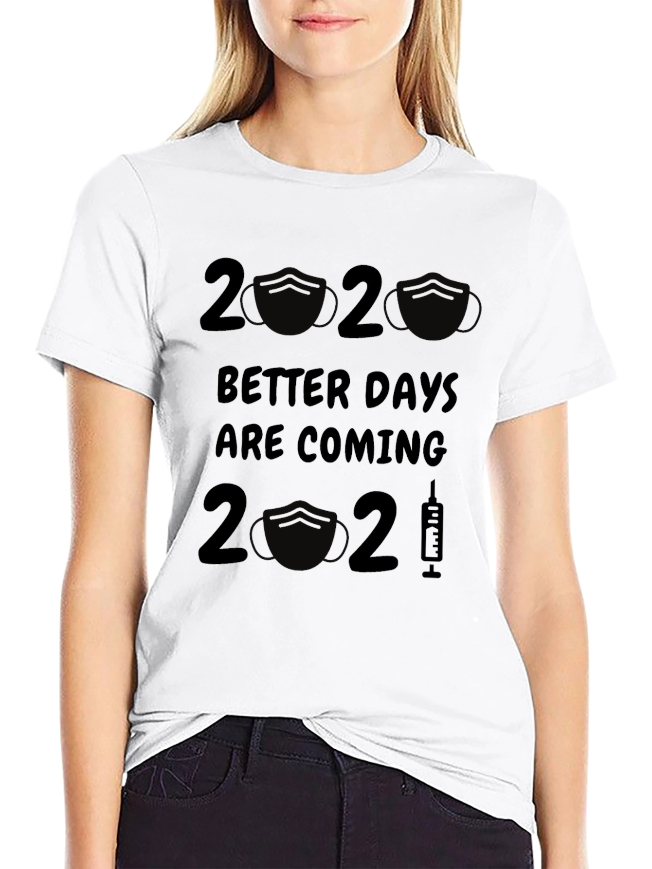 Better Days Are Coming 2020-2021 T-Shirt