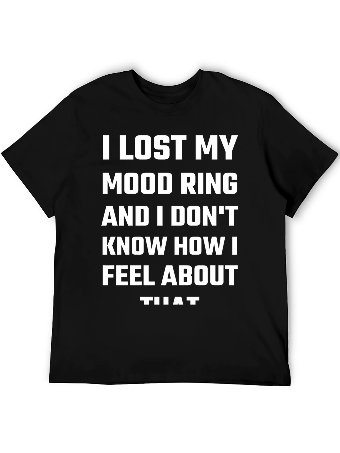 Lost Mood Ring Humor T-Shirt