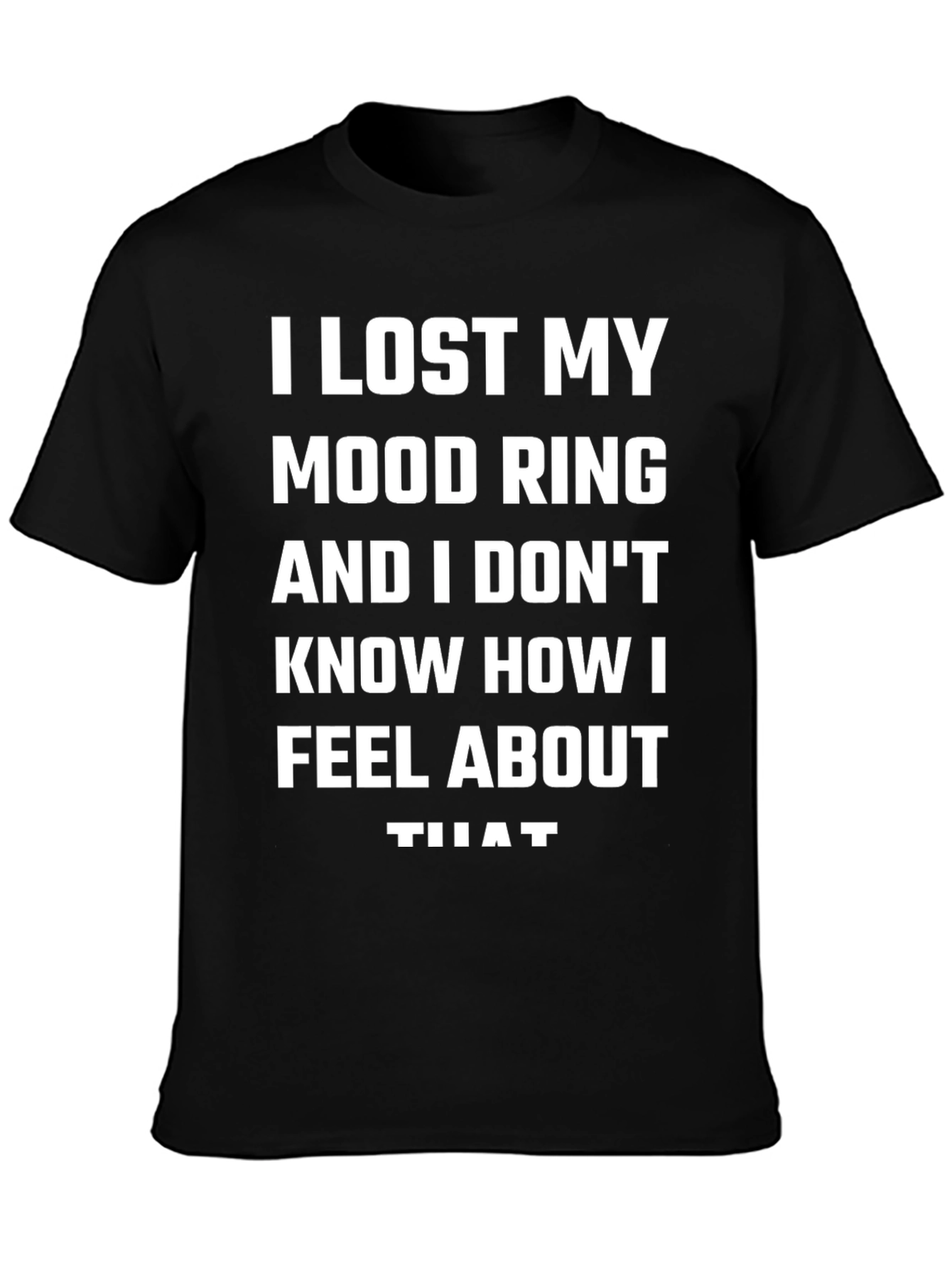 Lost Mood Ring Humor T-Shirt