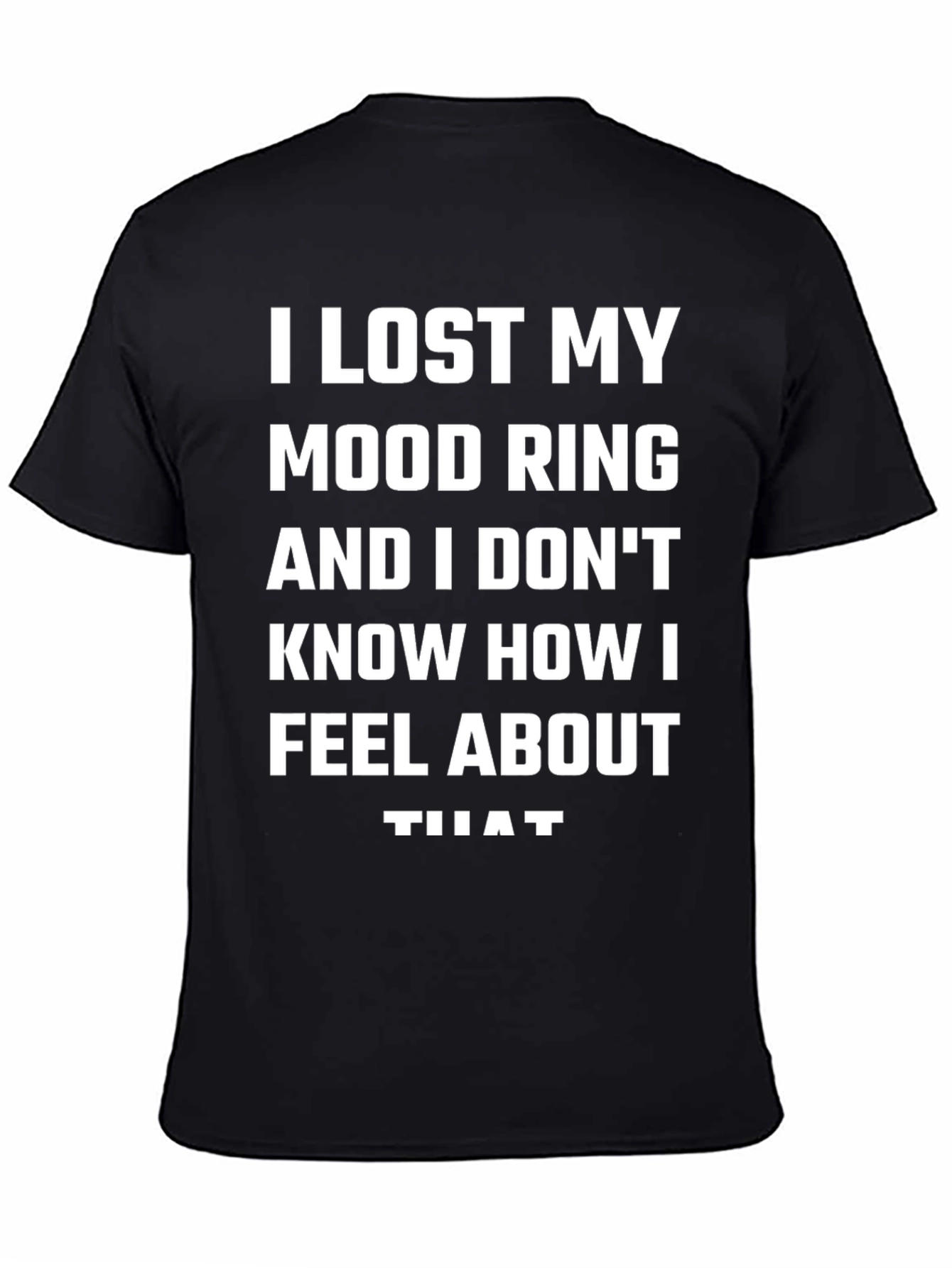Lost Mood Ring Humor T-Shirt