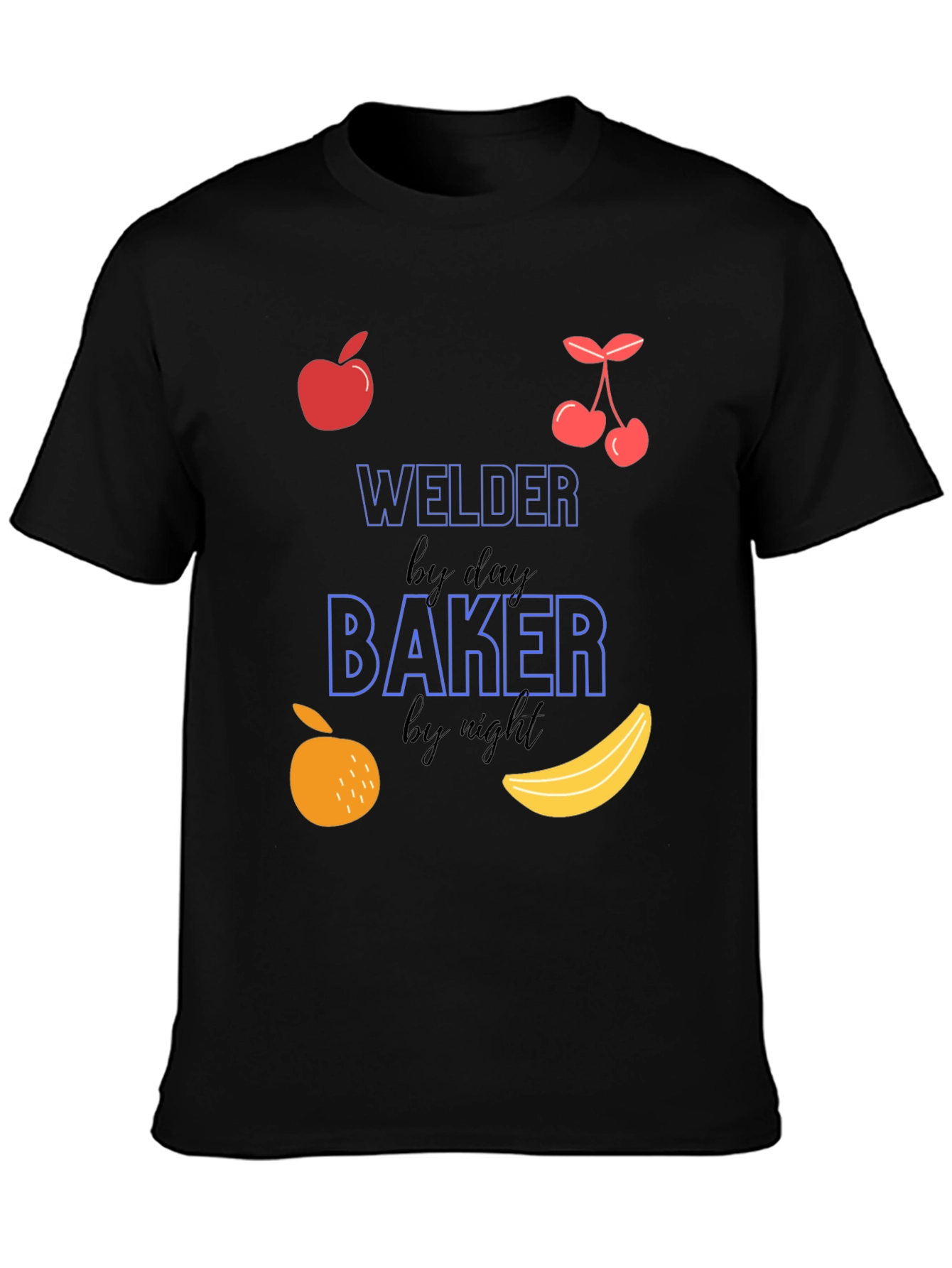 Welder by Day Baker by Night Funny T-Shirt
