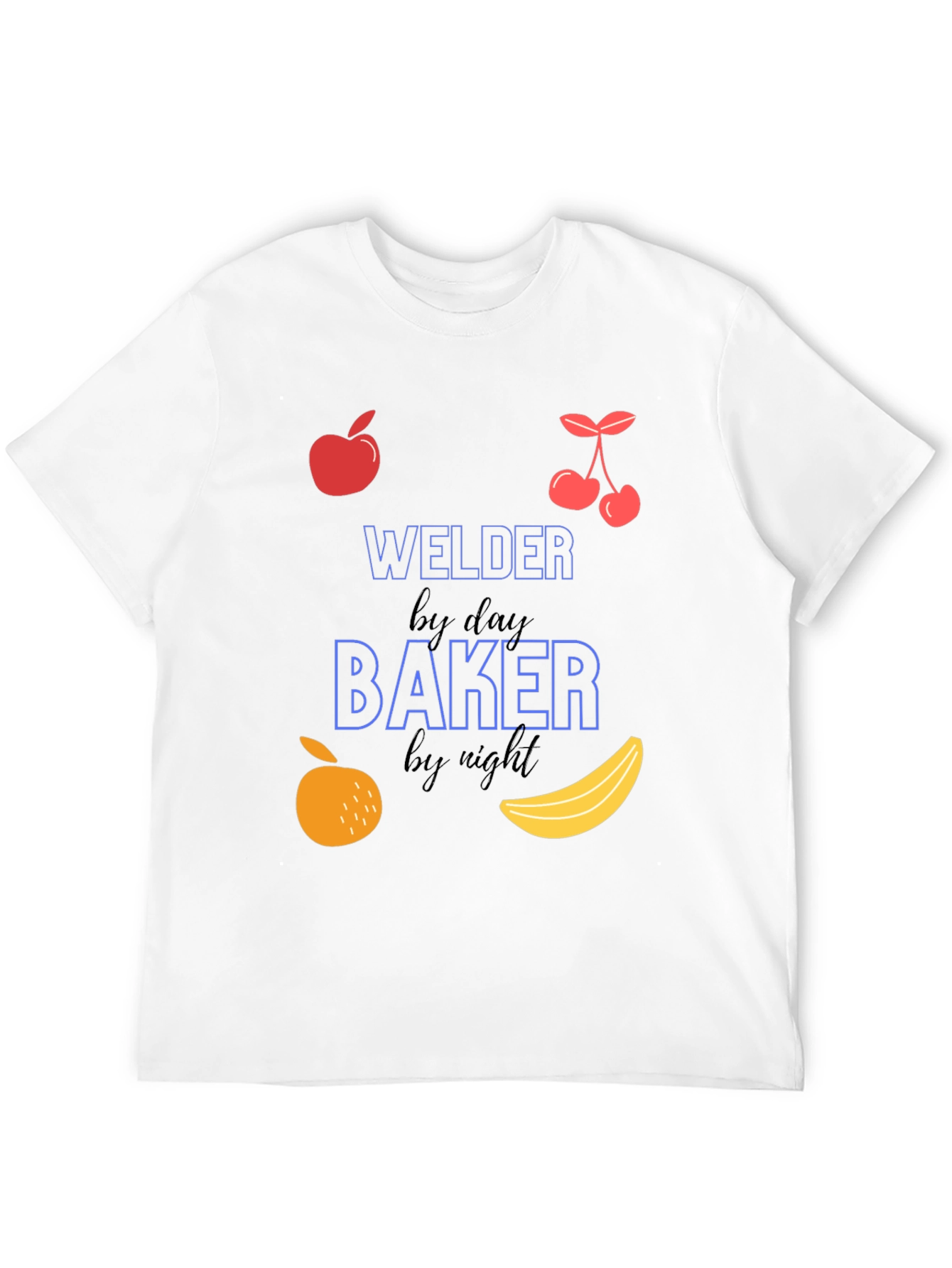 Welder by Day Baker by Night Funny T-Shirt