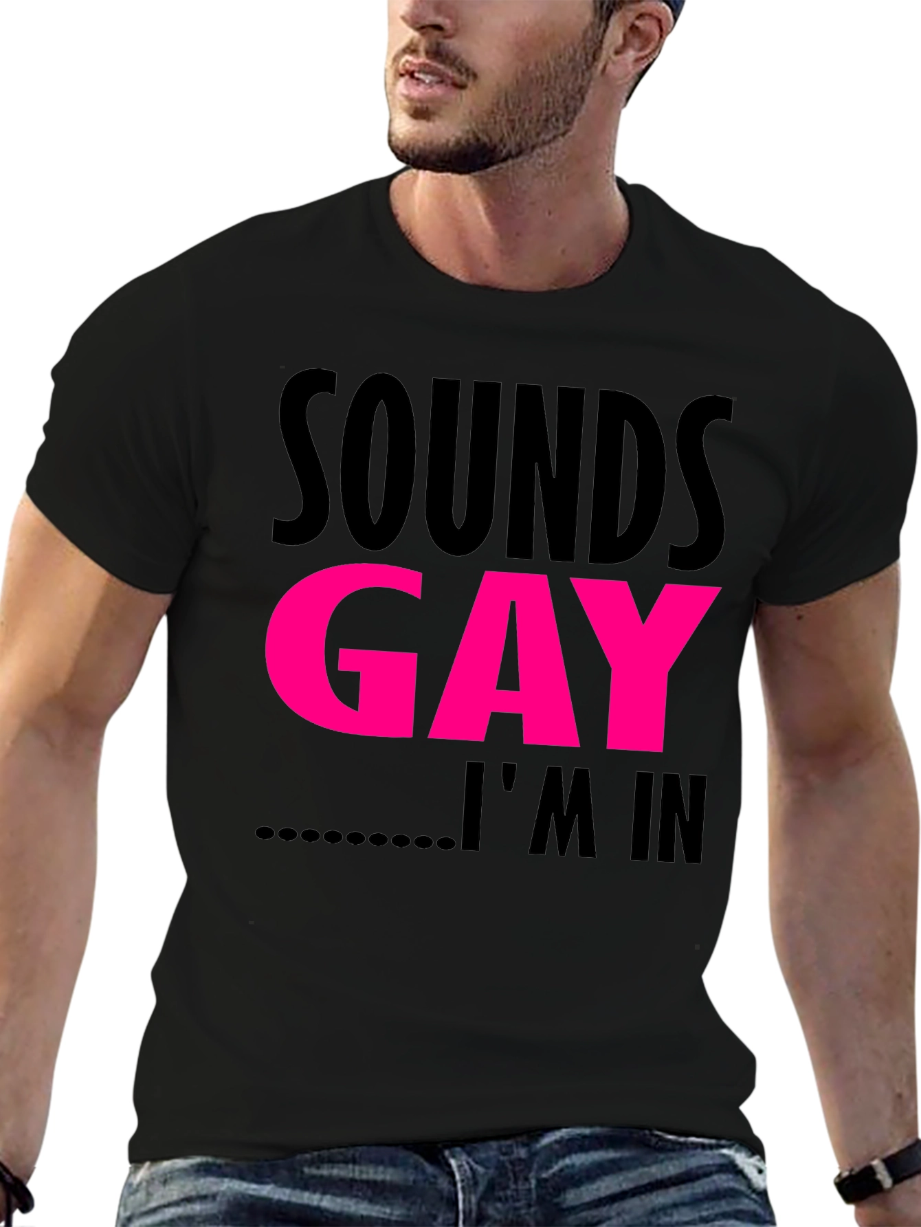 Sounds Gay Im In T-Shirt Funny LGBTQ Pride Tee