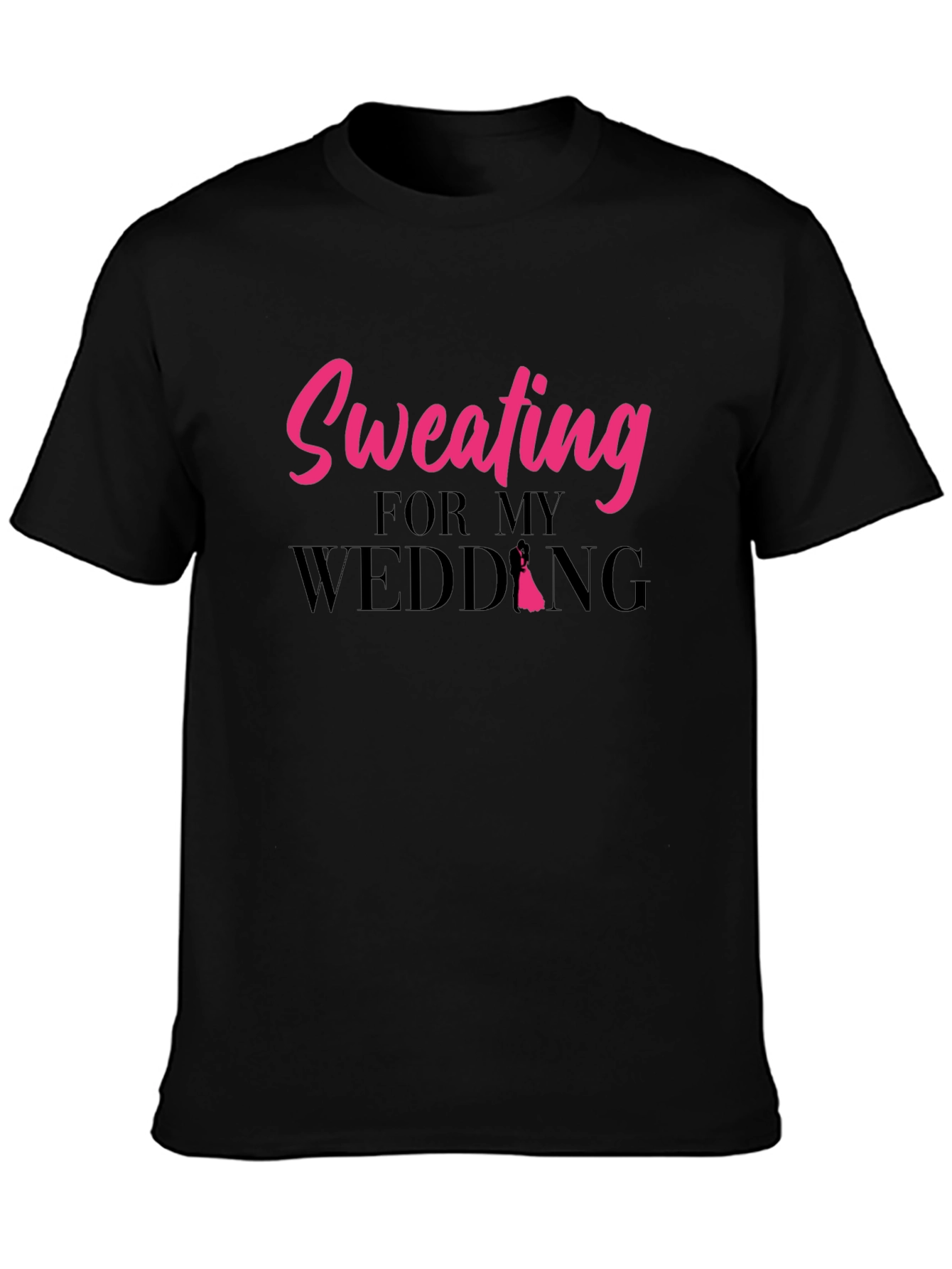 Sweating For My Wedding Graphic T-Shirt