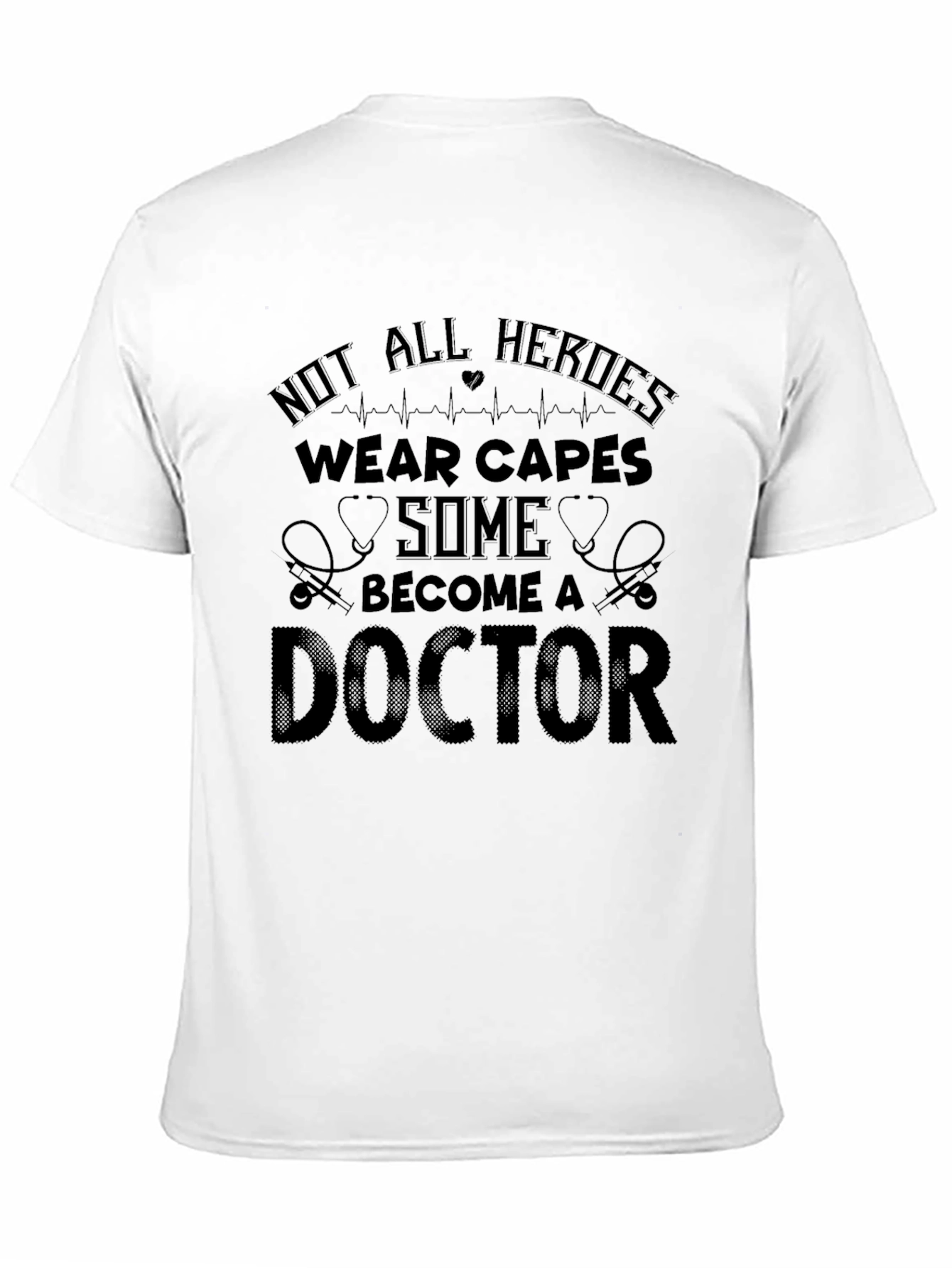 Doctor Hero T-Shirt - Essential Workers Appreciation
