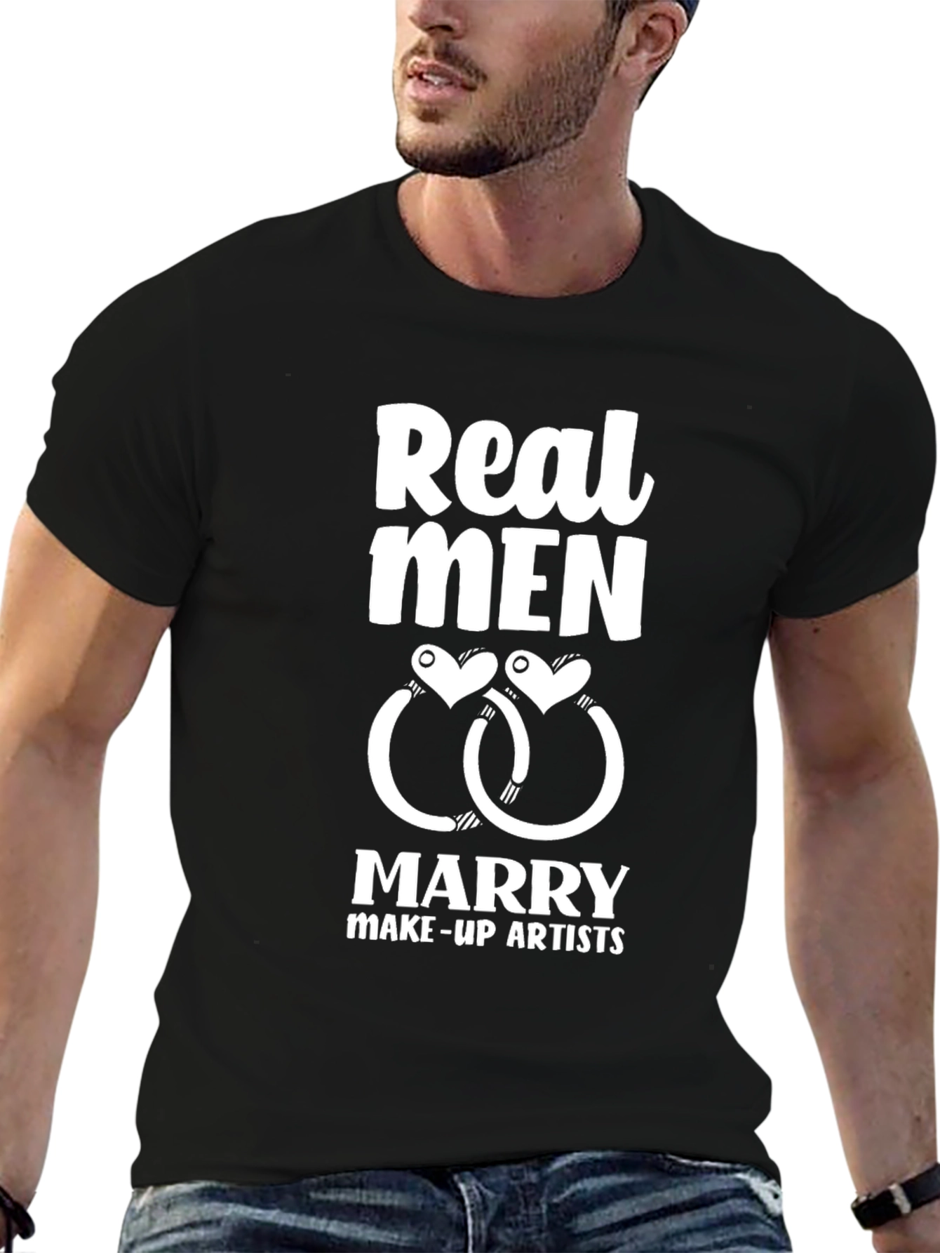 Real Men Marry Make-up Artists T-Shirt