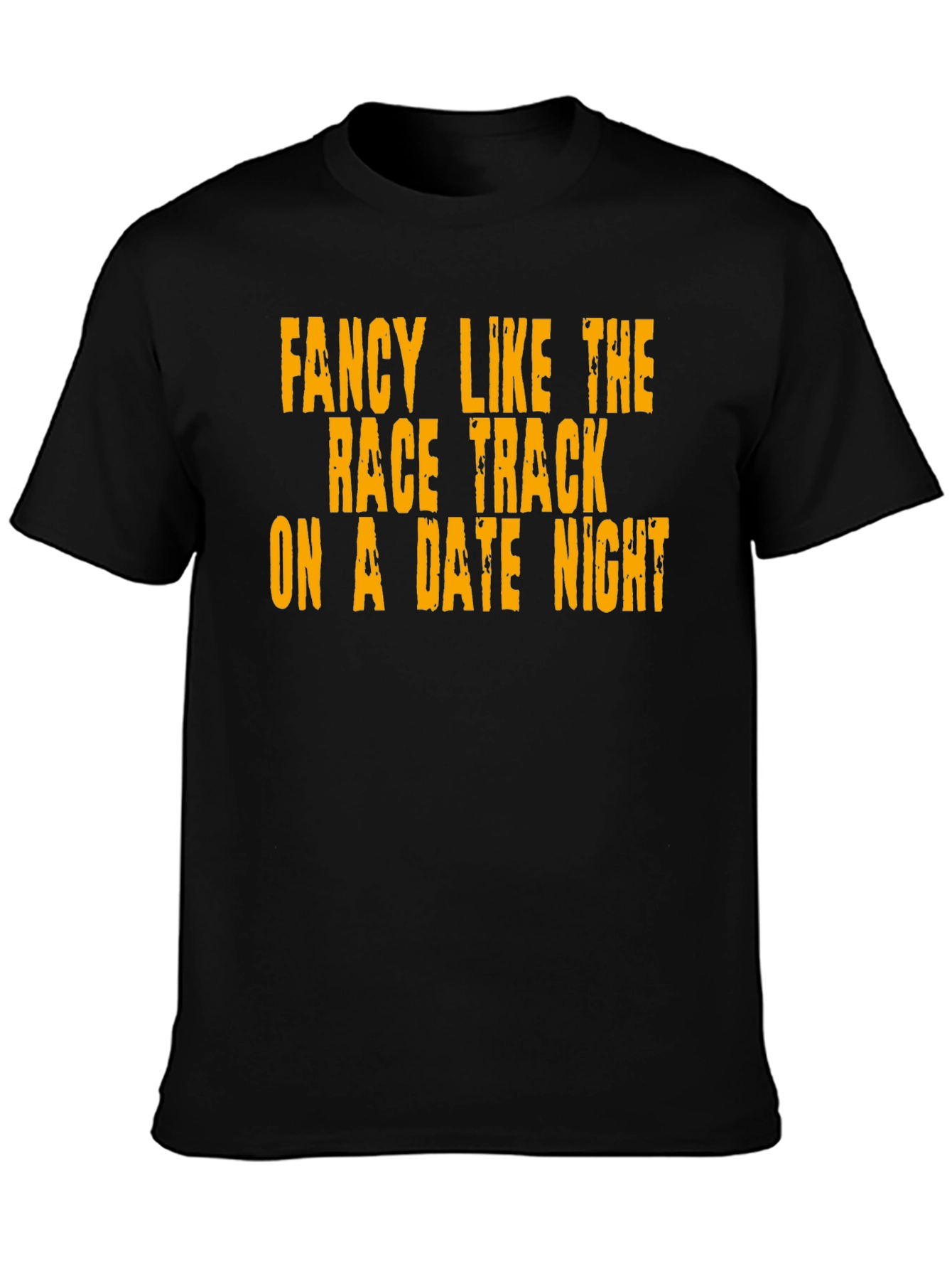 Fancy Like Date Night Tee