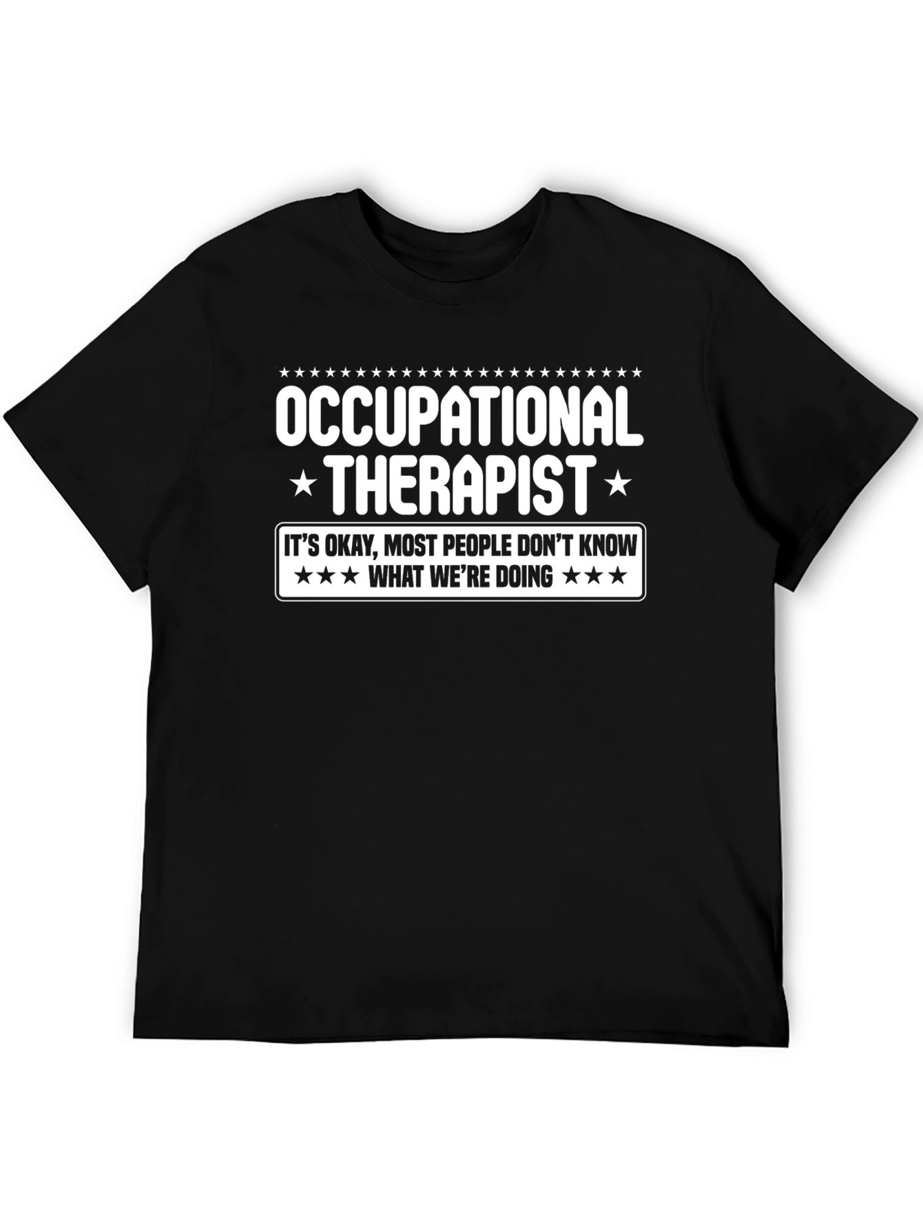 Occupational Therapist T-Shirt - Funny Therapy Tee