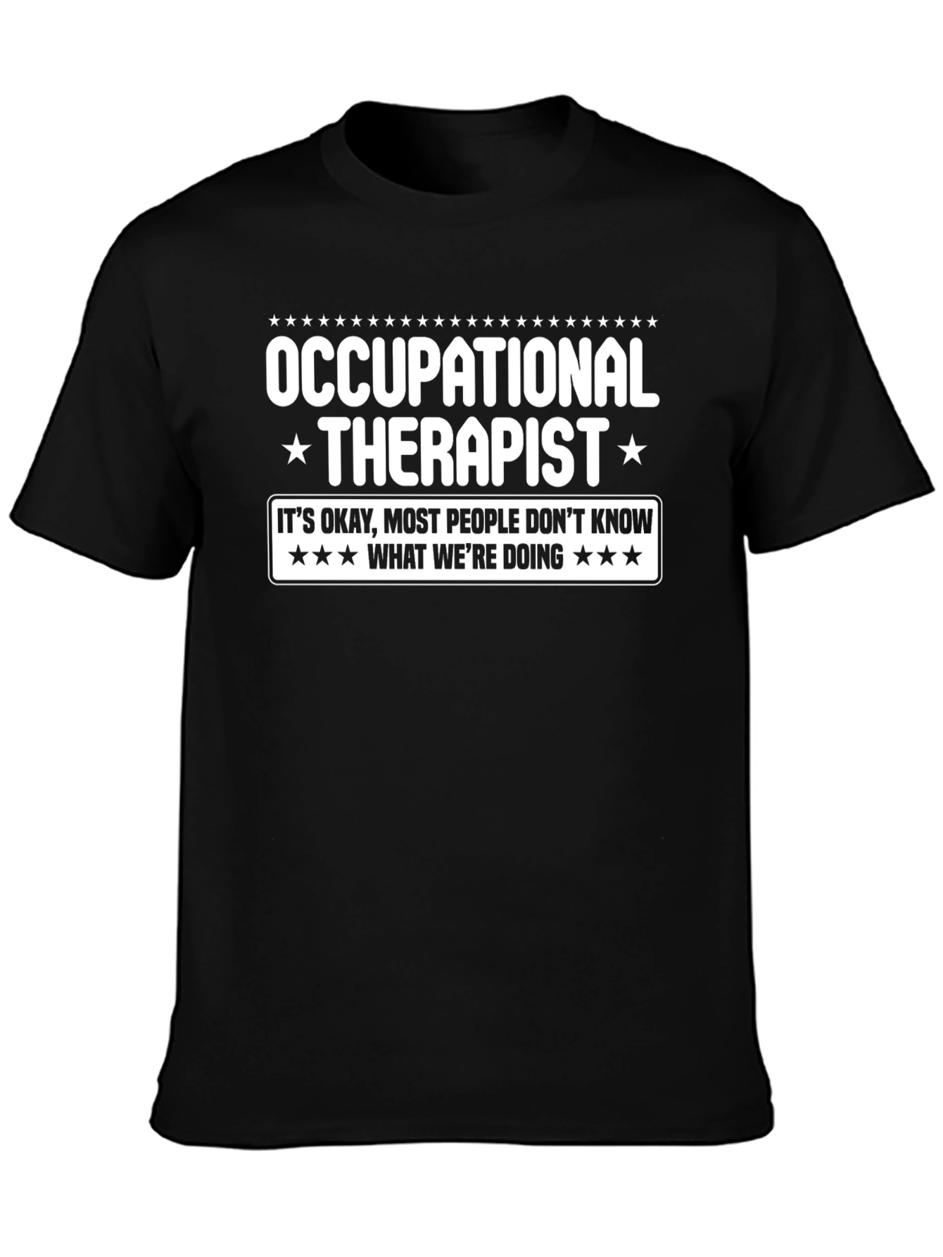 Occupational Therapist T-Shirt - Funny Therapy Tee